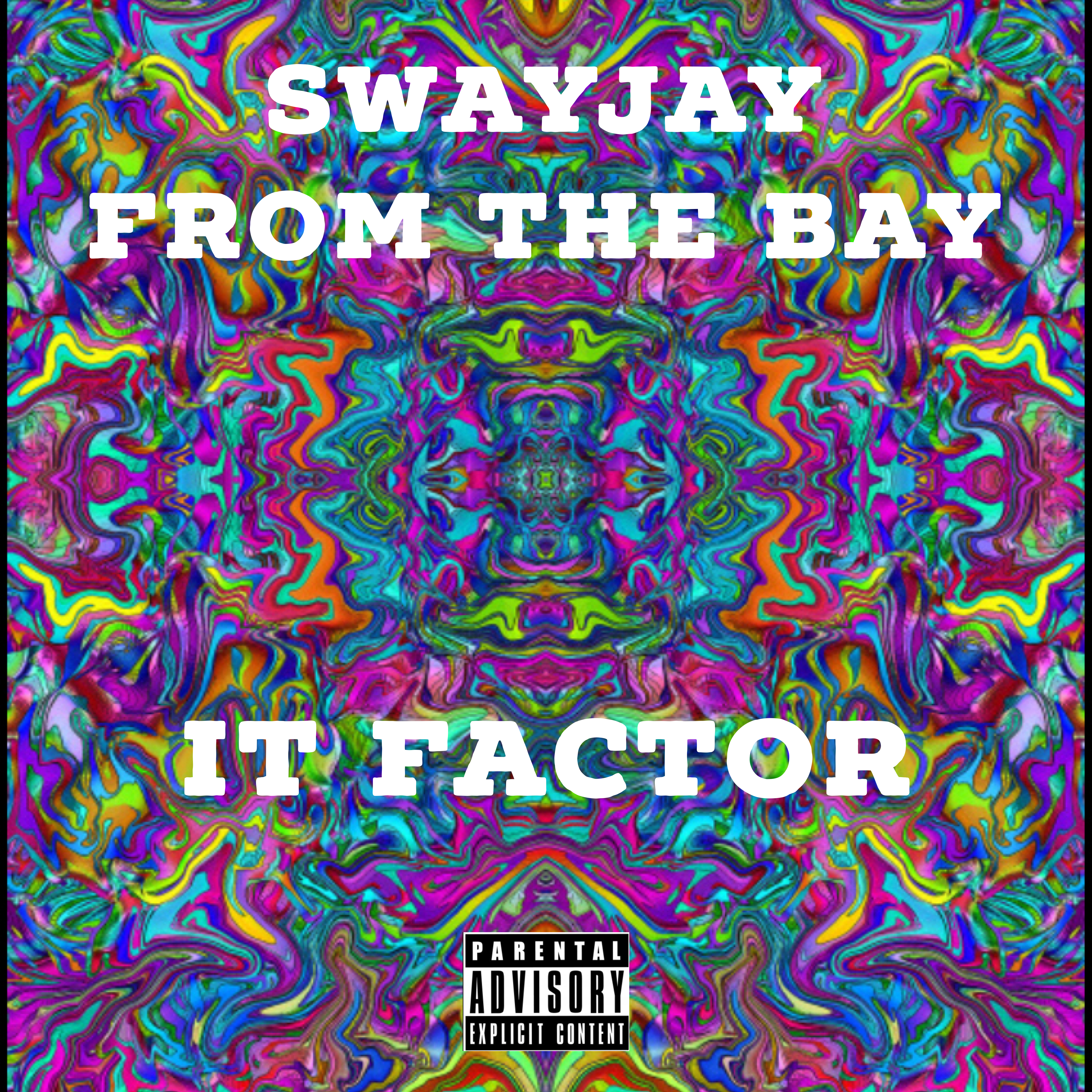 It Factor by SwayJay From The Bay cover art