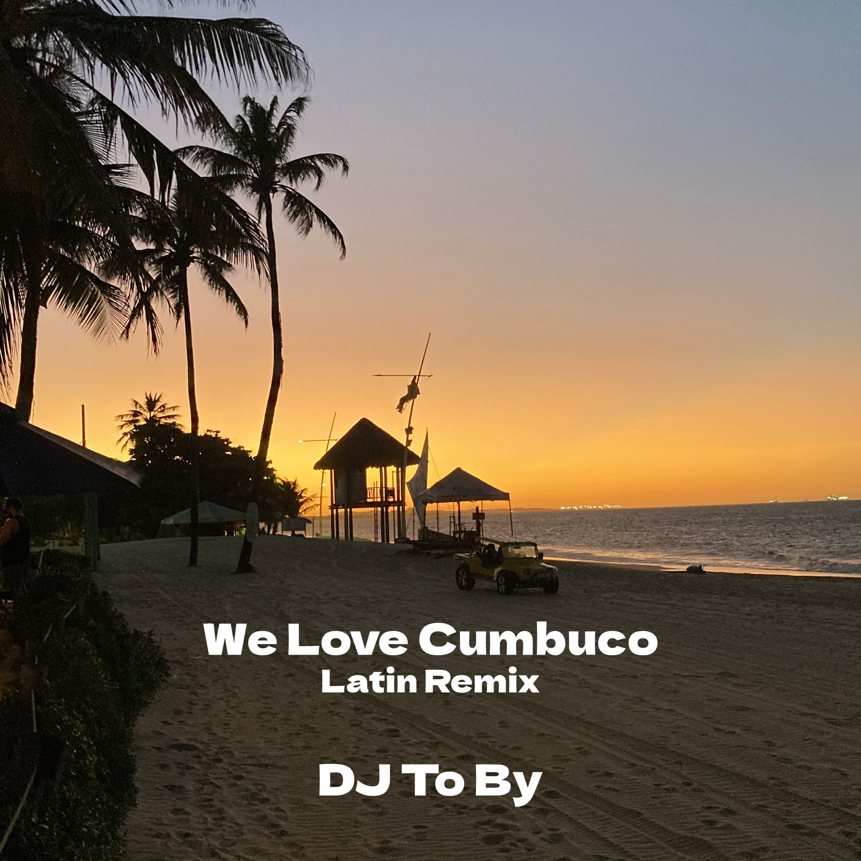 We Love Cumbuco (Latin Remix) artwork