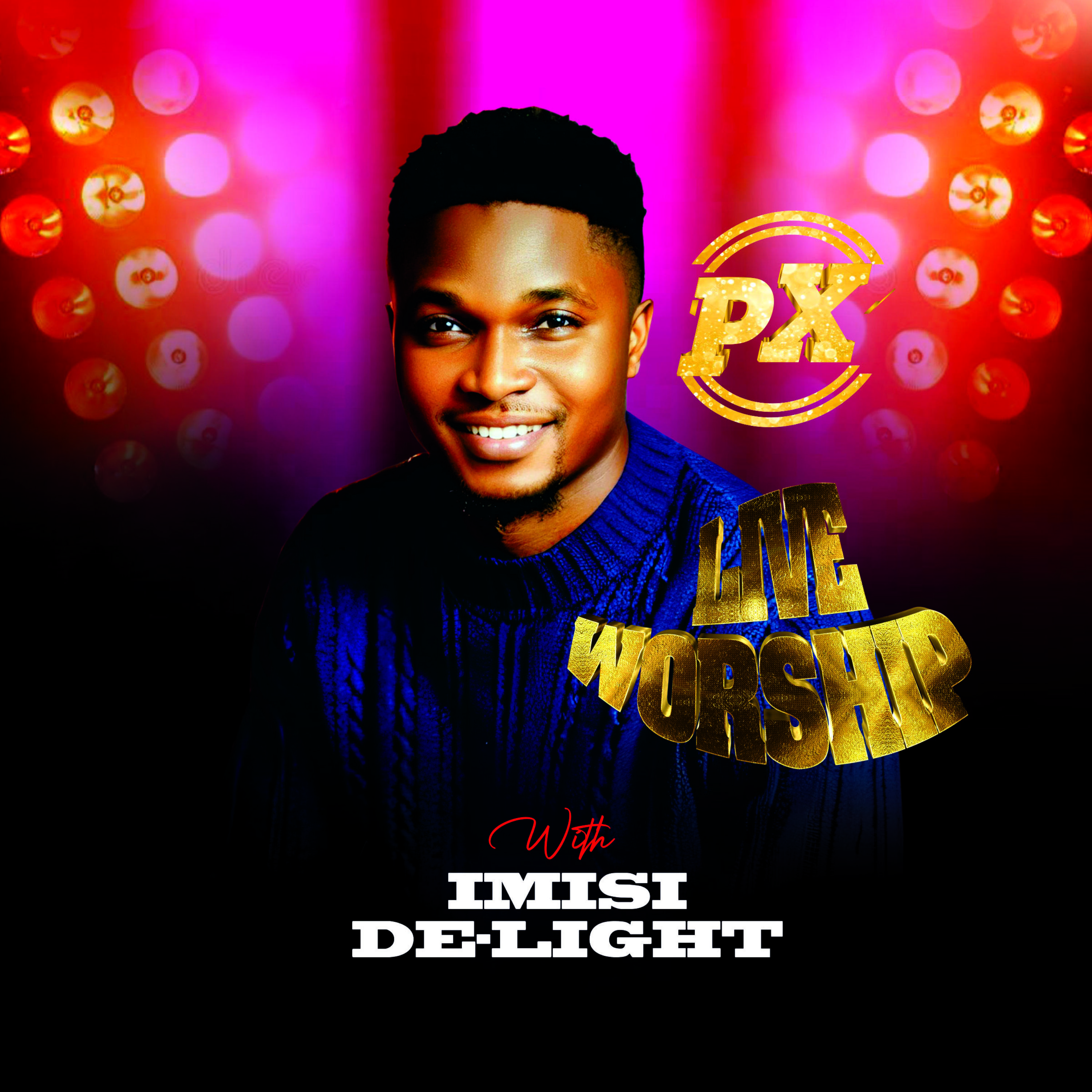 PX (LIVE) WORSHIP 5 by IMISI DE-LIGHT cover art