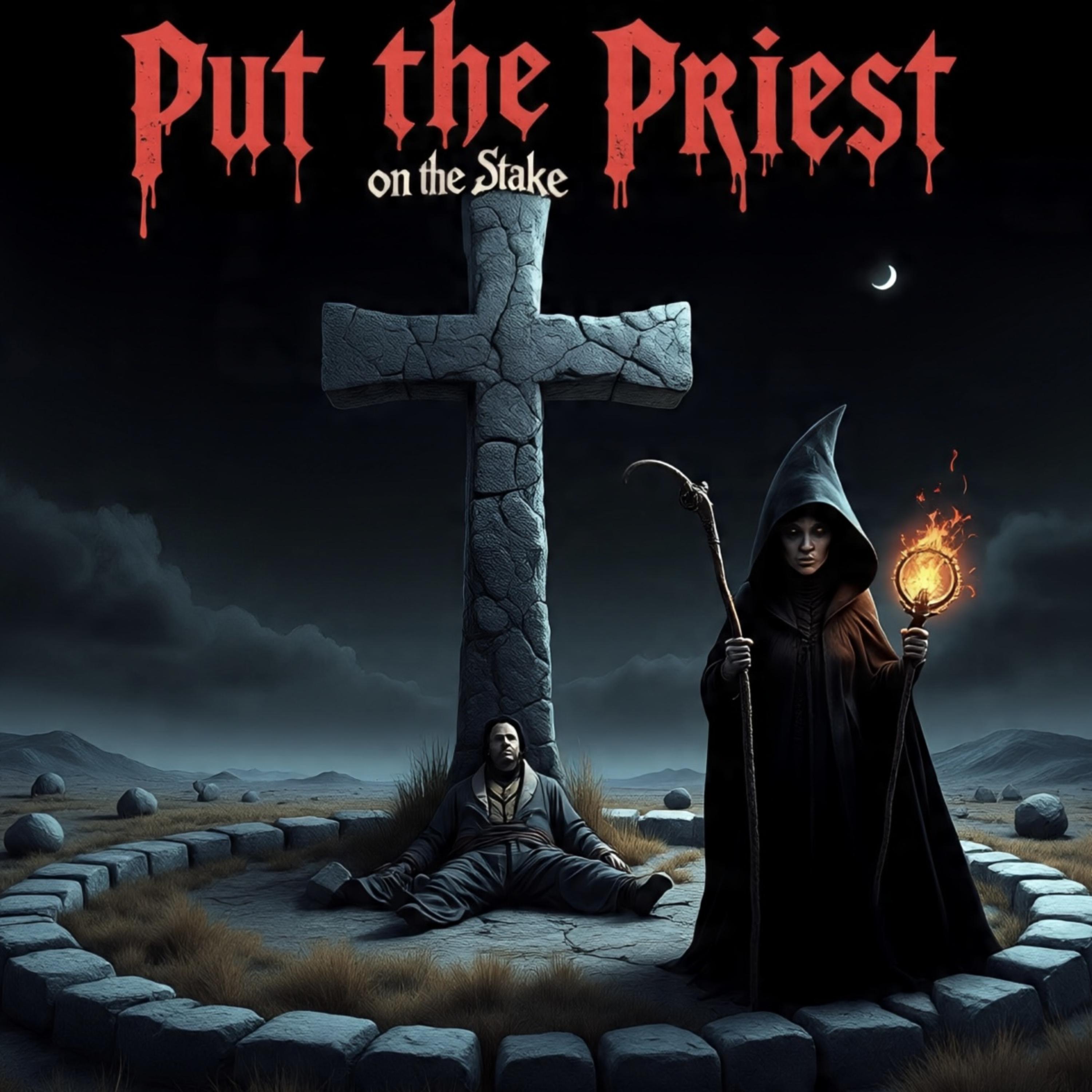 Put the Priest On The Stake artwork