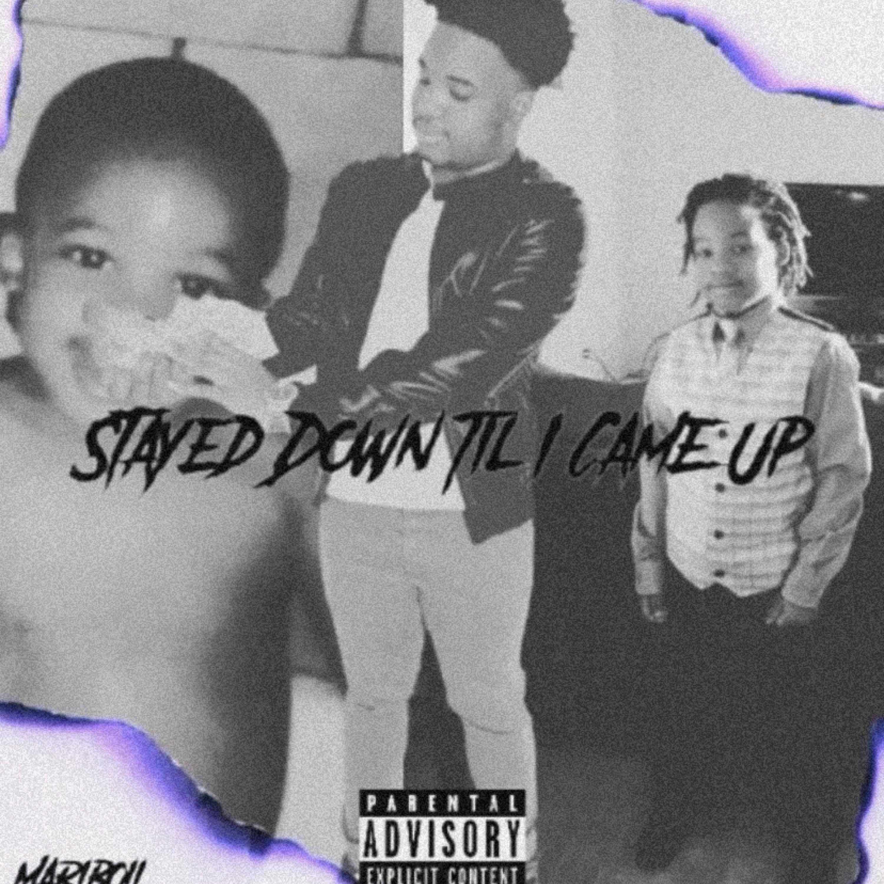 Stayed Down Till I Came Up artwork