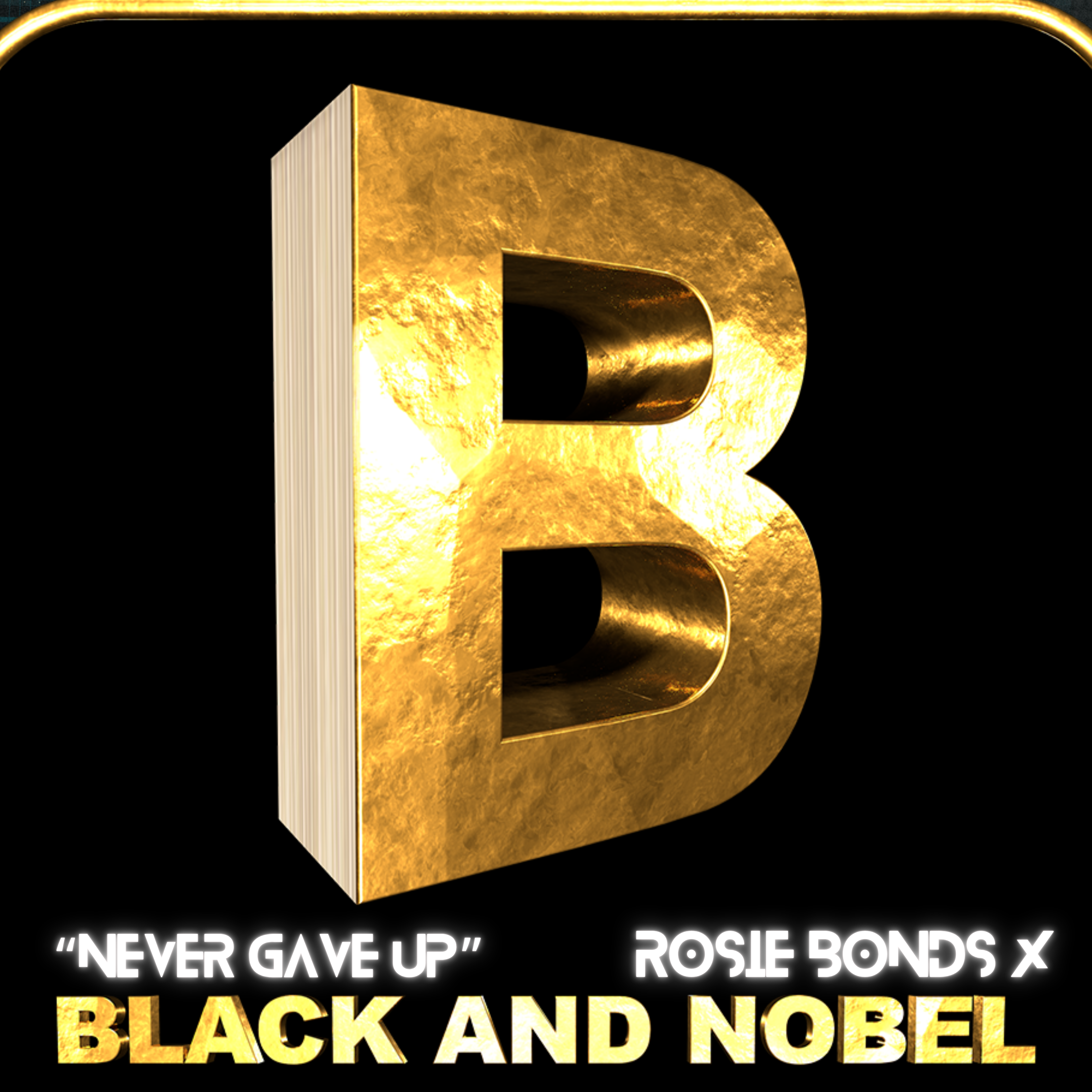 Black and Nobel (Never Gave UP) artwork