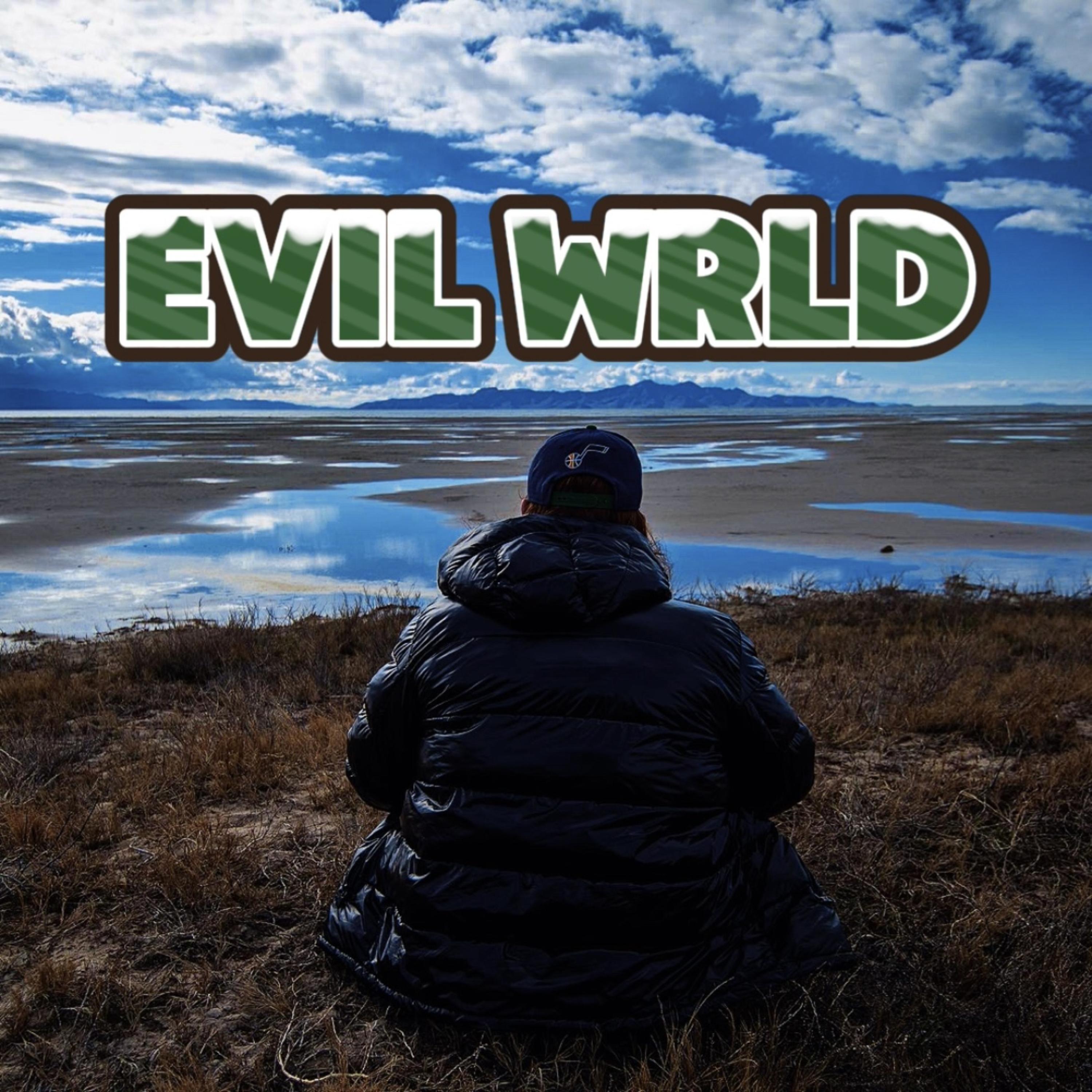 EVIL WRLD artwork