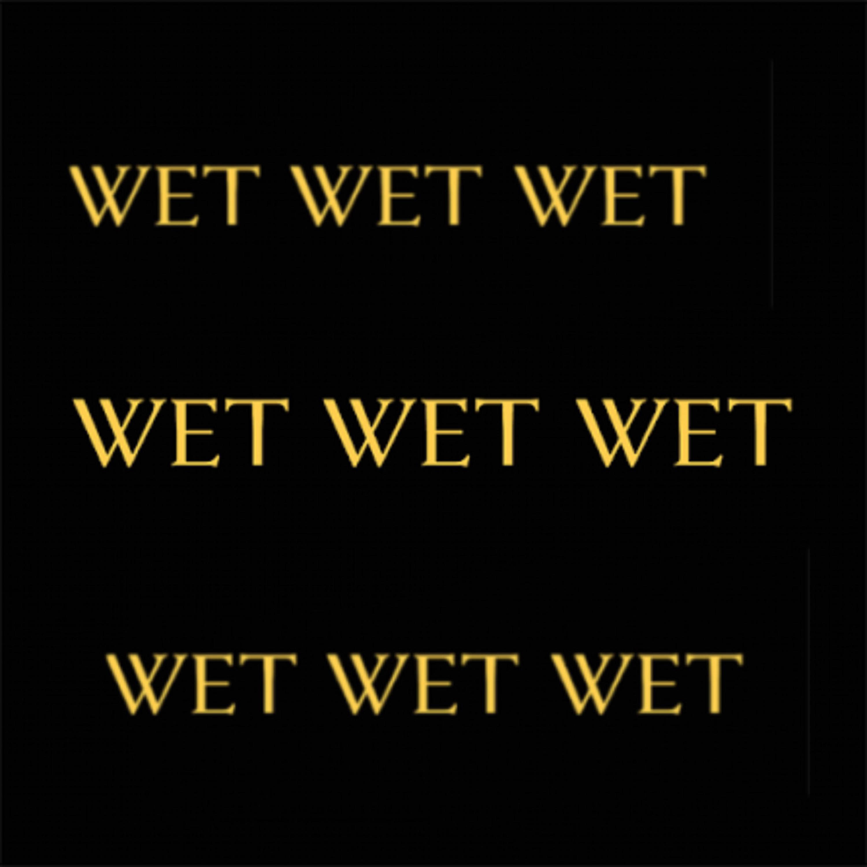 Wet Wet artwork