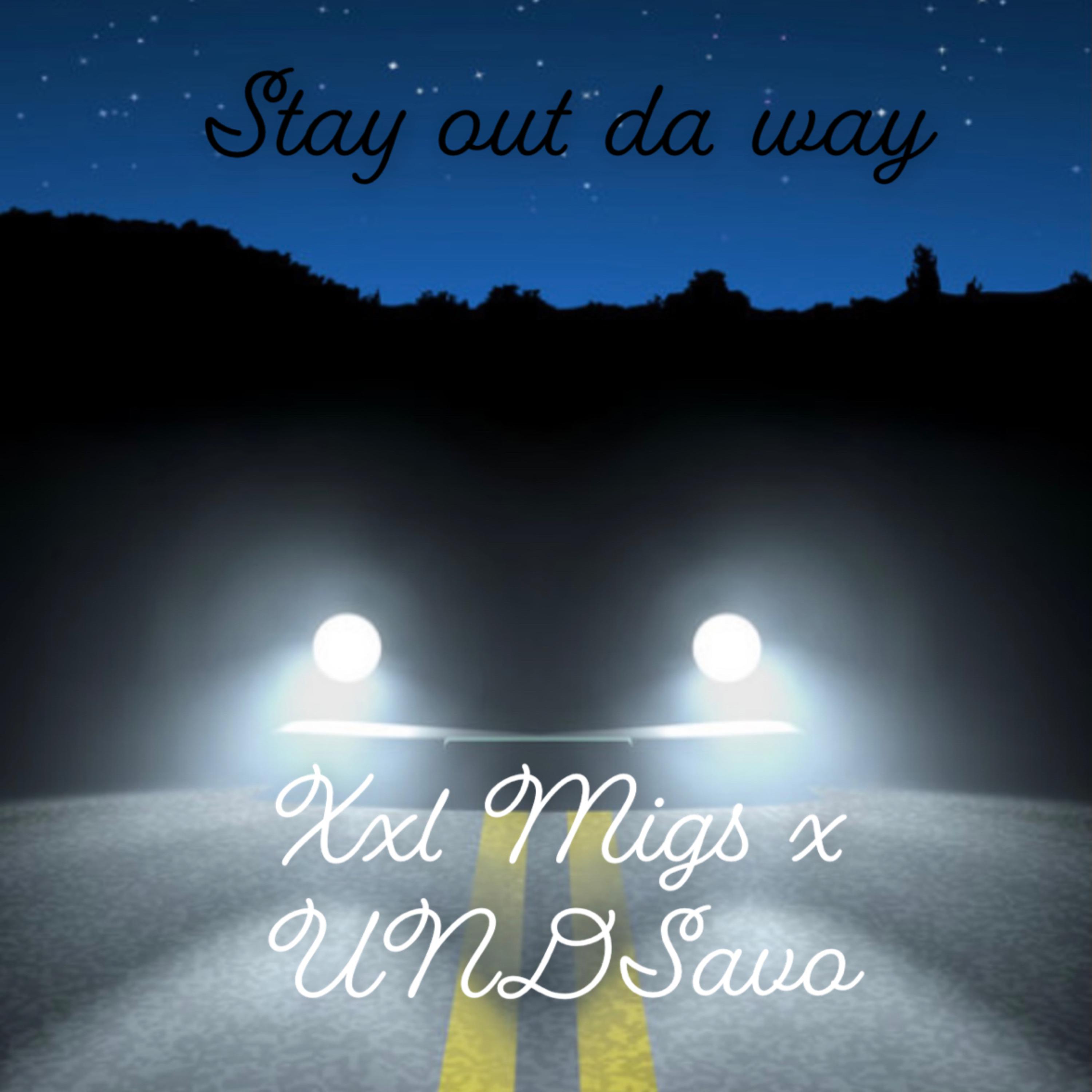 Stay Out Da Way artwork