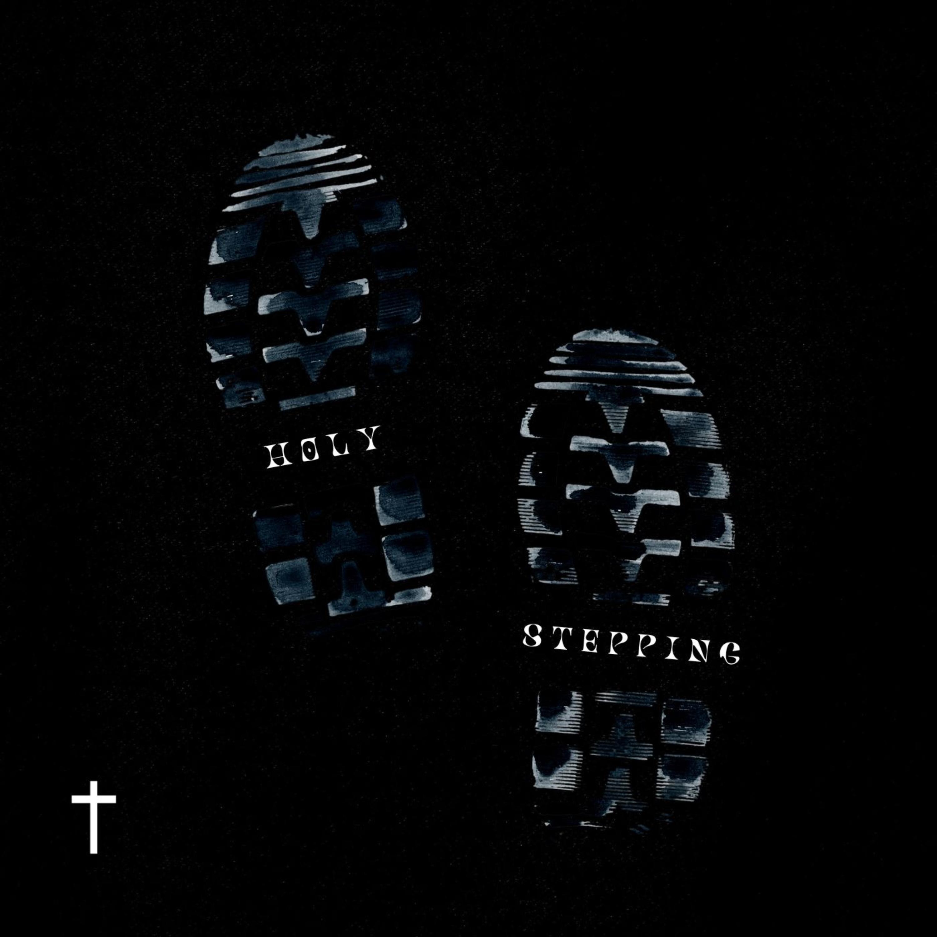 Holy Stepping artwork