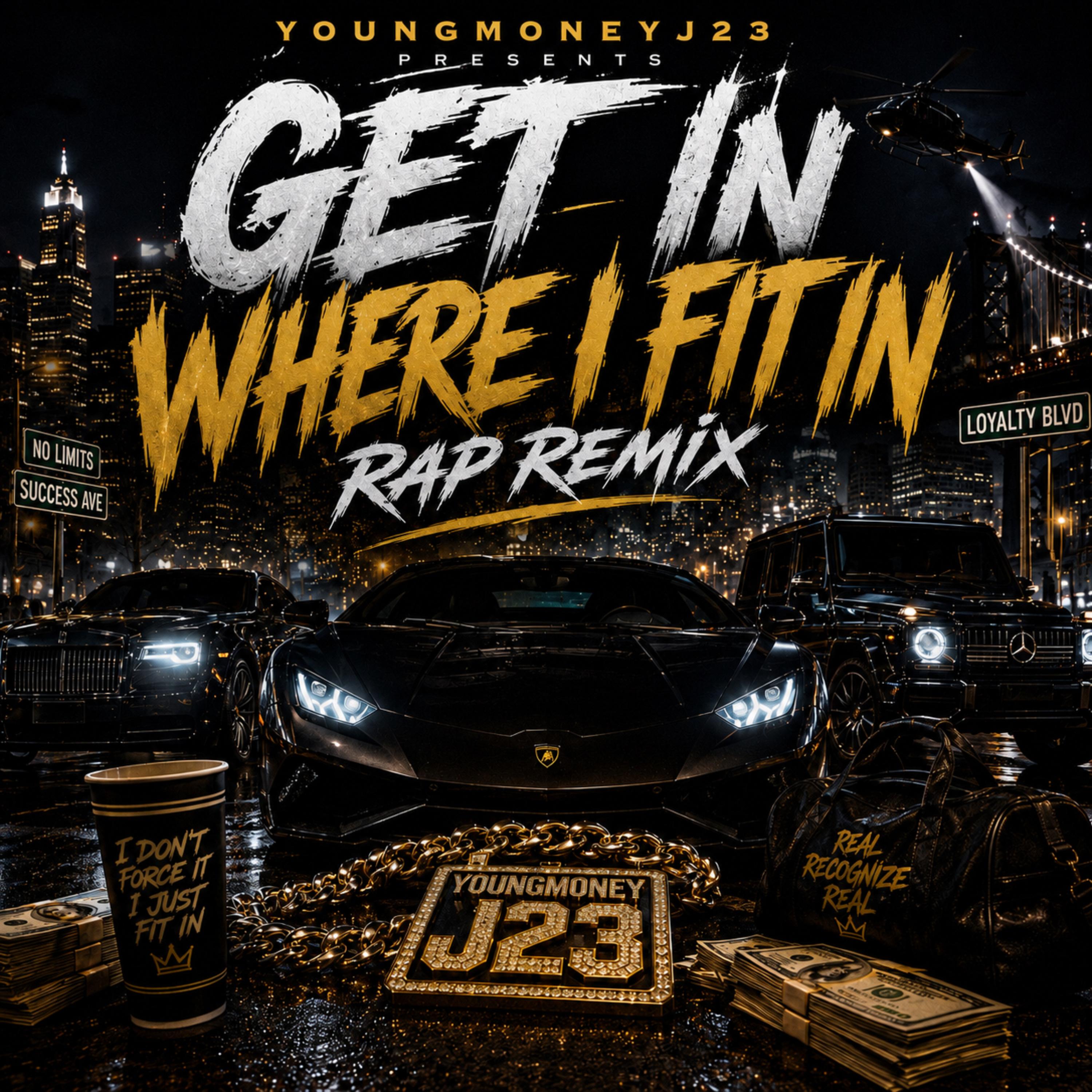 Get In Where I Fit In (Remix) by YoungMoneyJ23 cover art