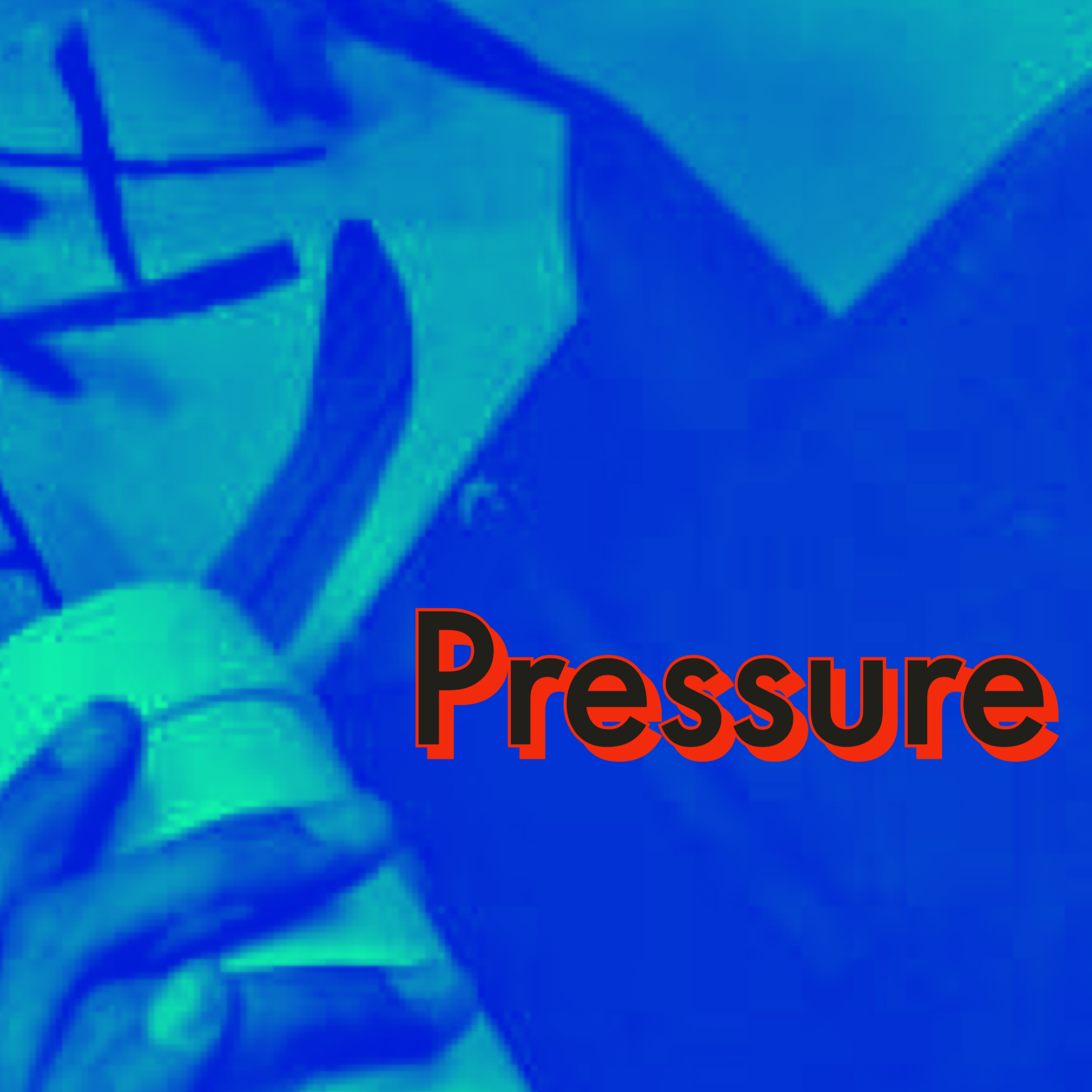 PRESSURE artwork