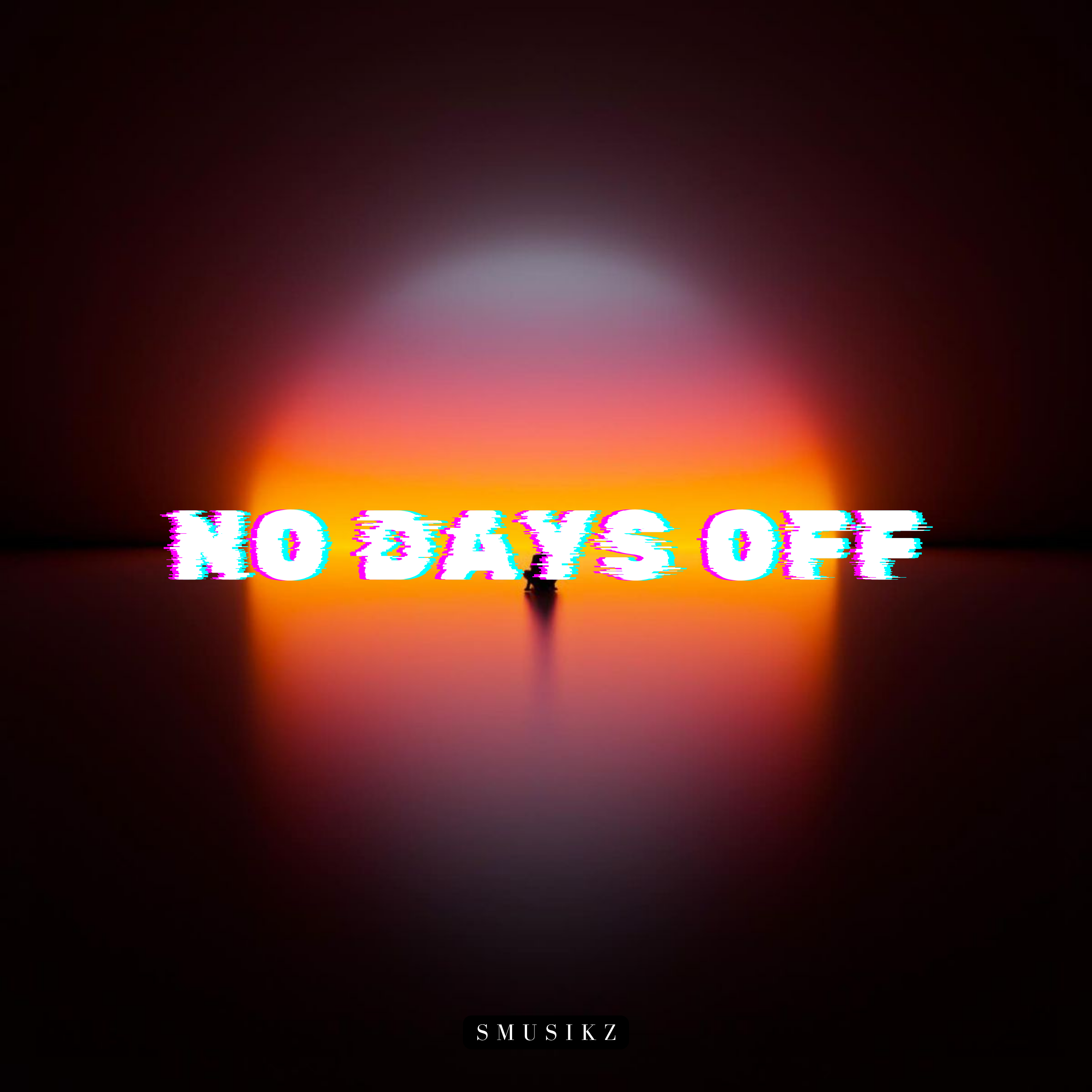 No days off artwork