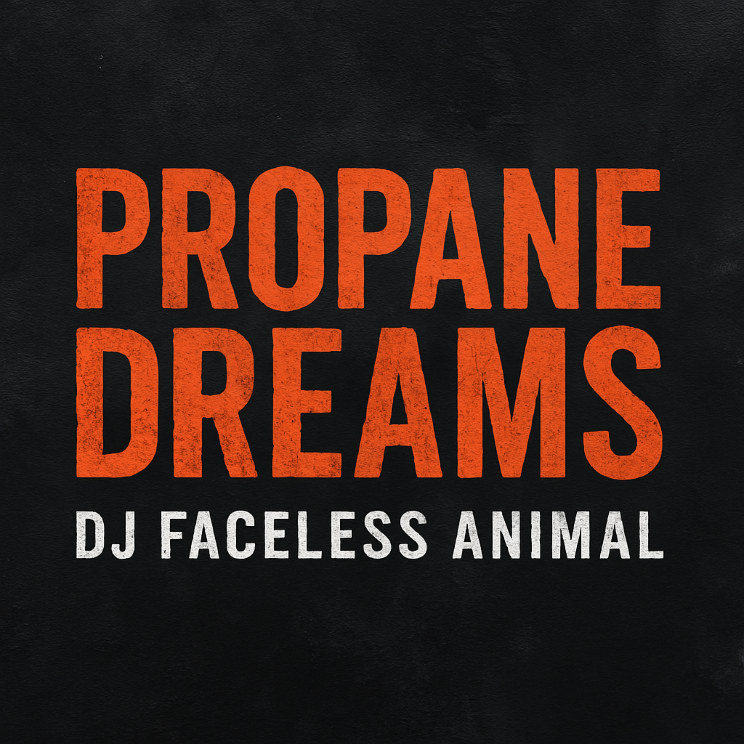 Propane Dreams artwork