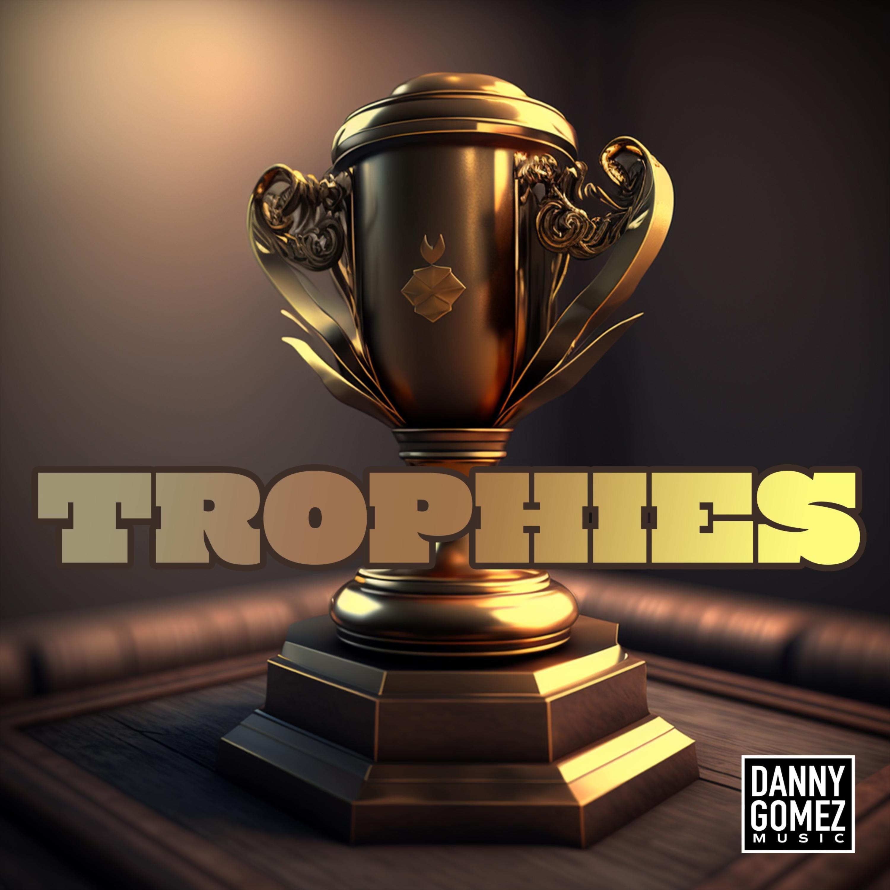 TROPHIES by Danny Gomez cover art