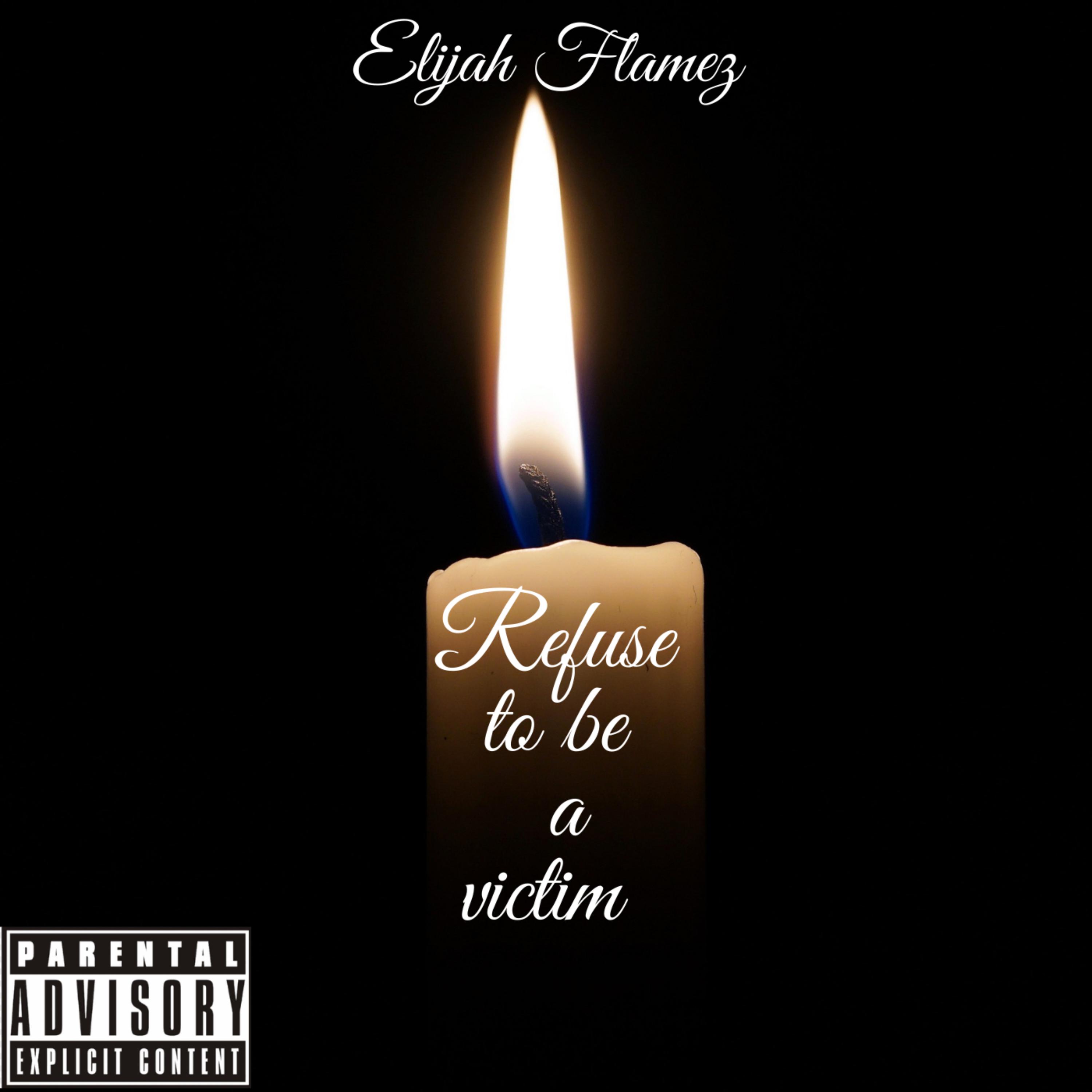 Refuse To Be A Victim by Elijah Flamez cover art