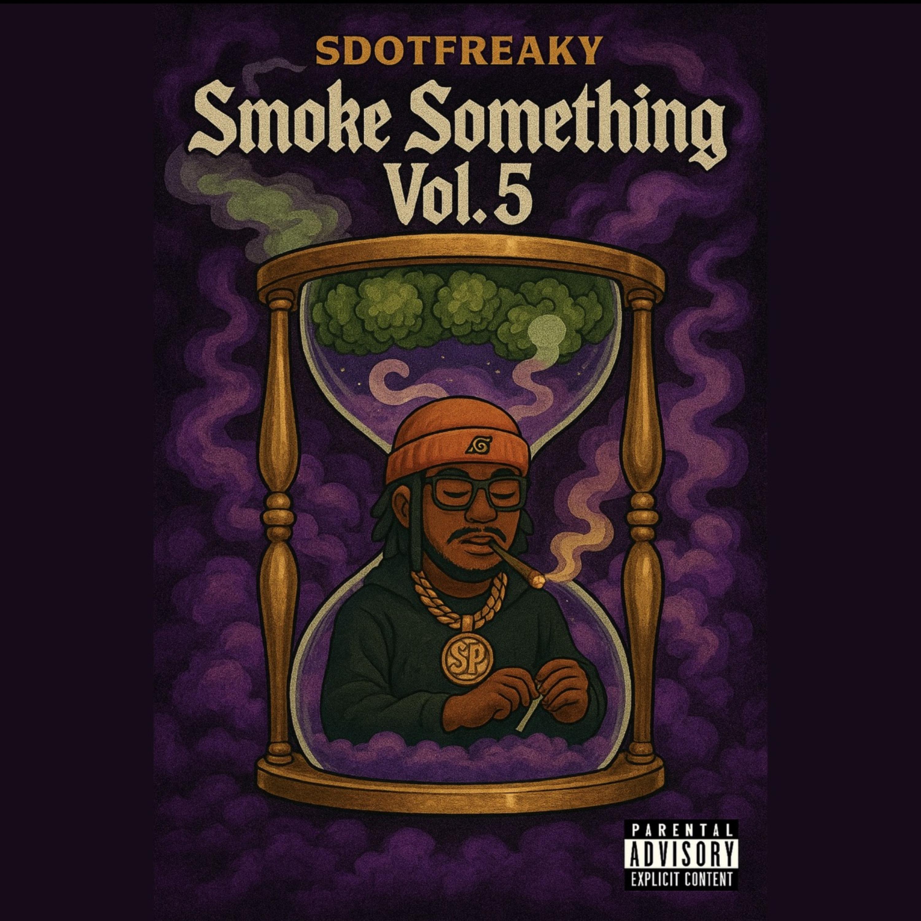 Smoke Something Vol.5 by Sdotfreaky cover art