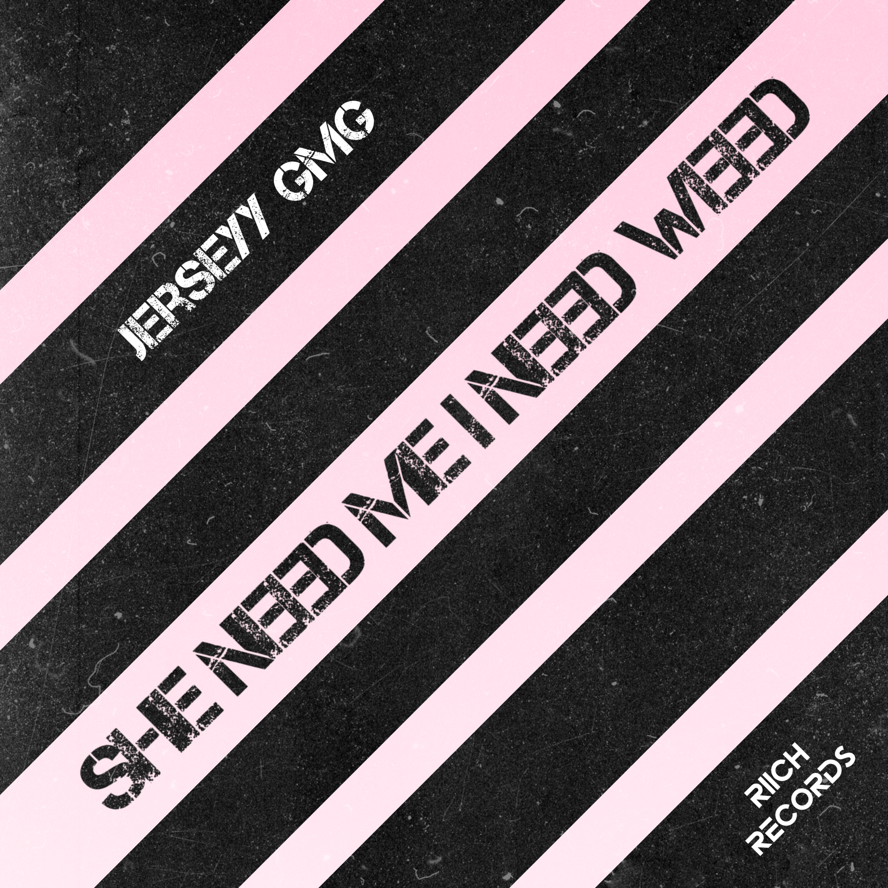 She Need Me I Need Weed by Jerseyy GMG cover art