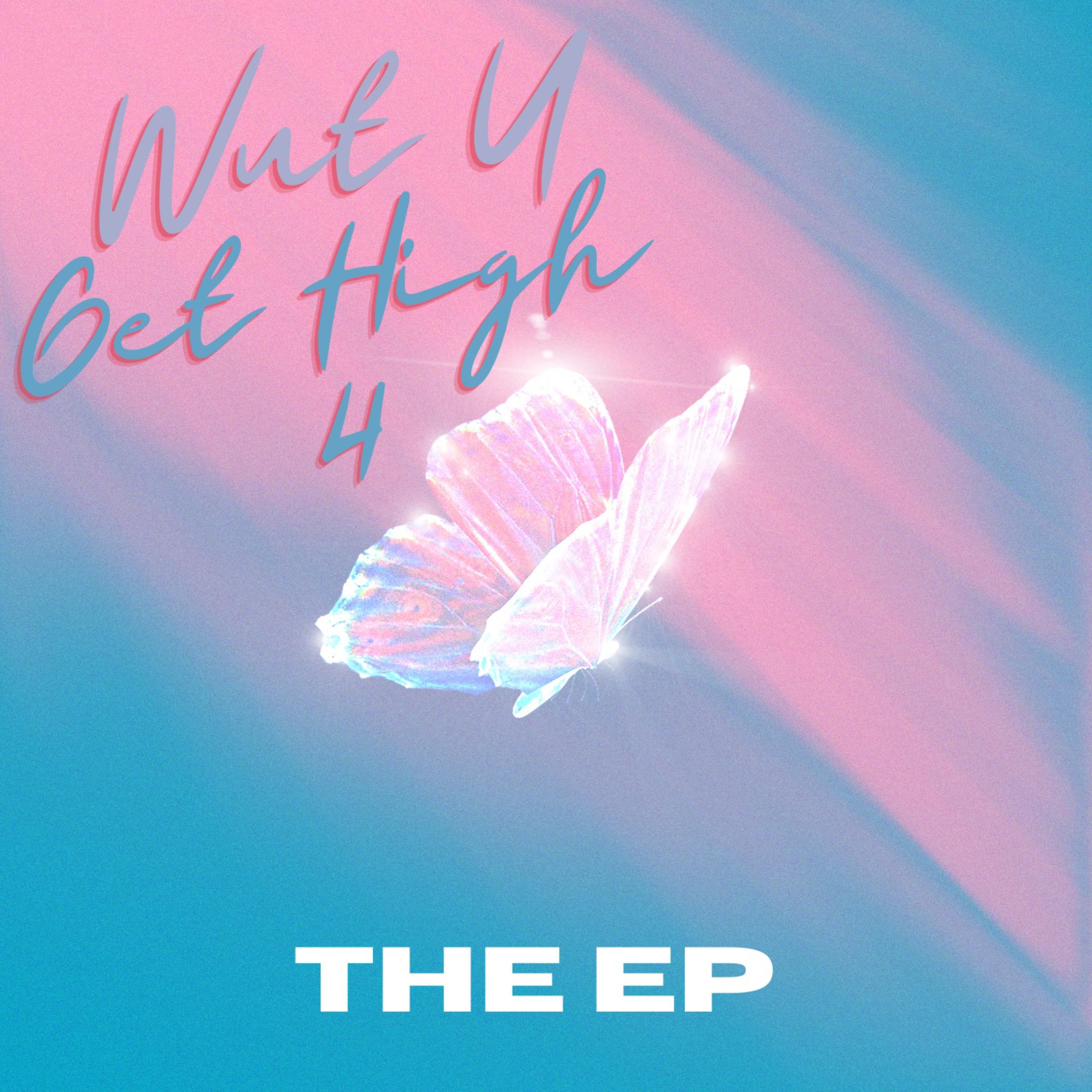 Wut U Get High 4 artwork