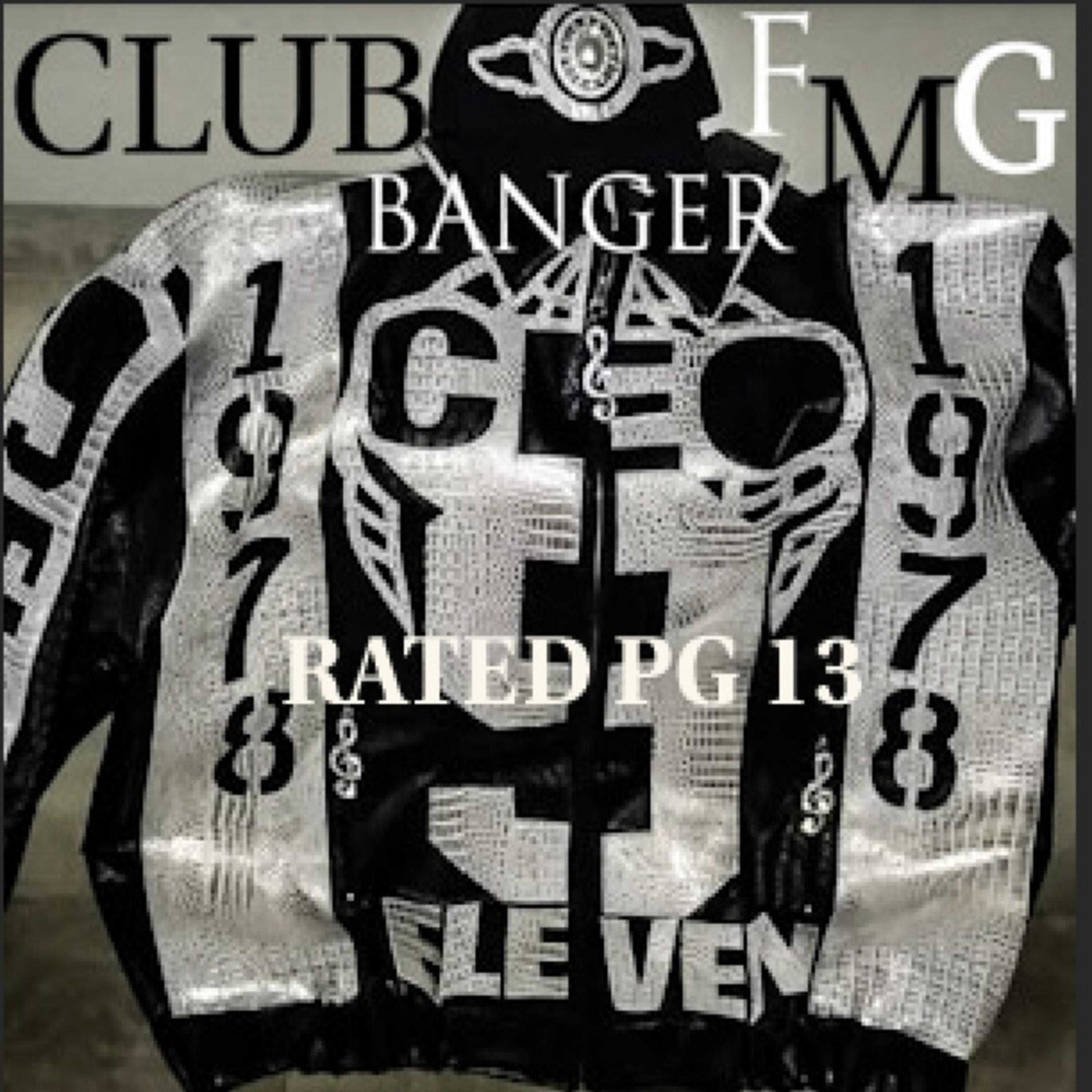CLUB BANGER RATED PG 13 artwork