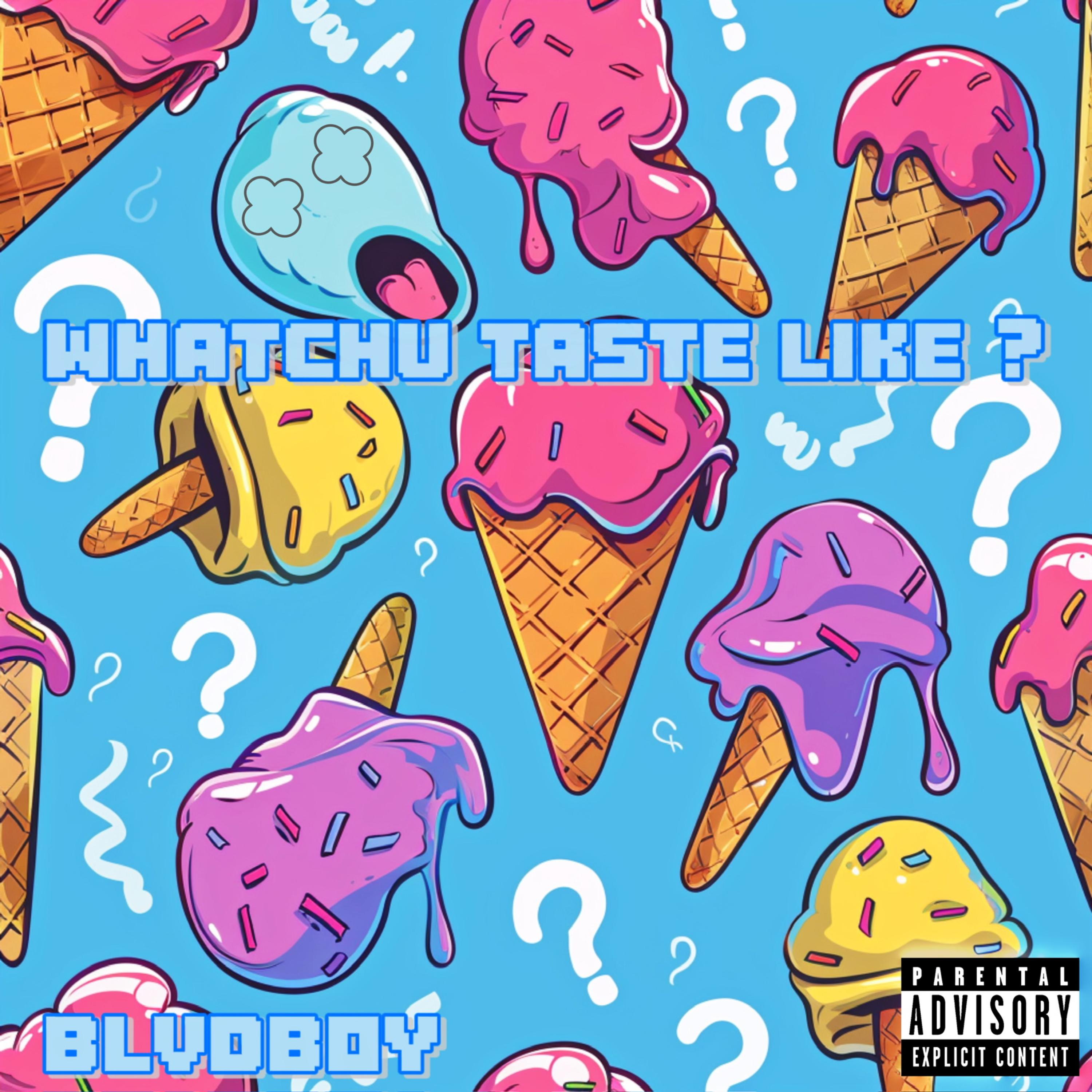 Whatchu Taste Like? artwork