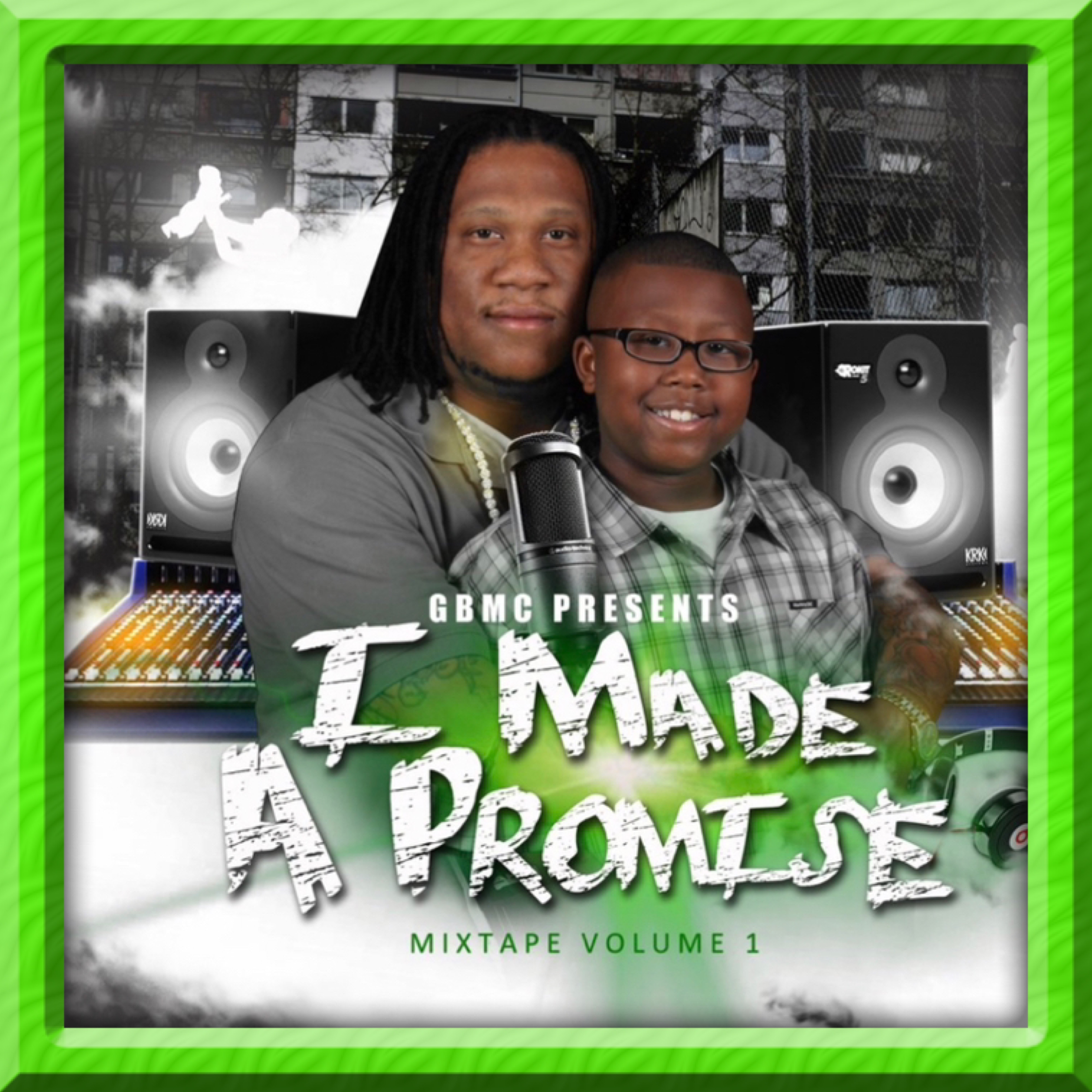 GBMC Presents I Made A Promise Mixtape Volume 1 Hosted by Dj Ya Boy Earl artwork
