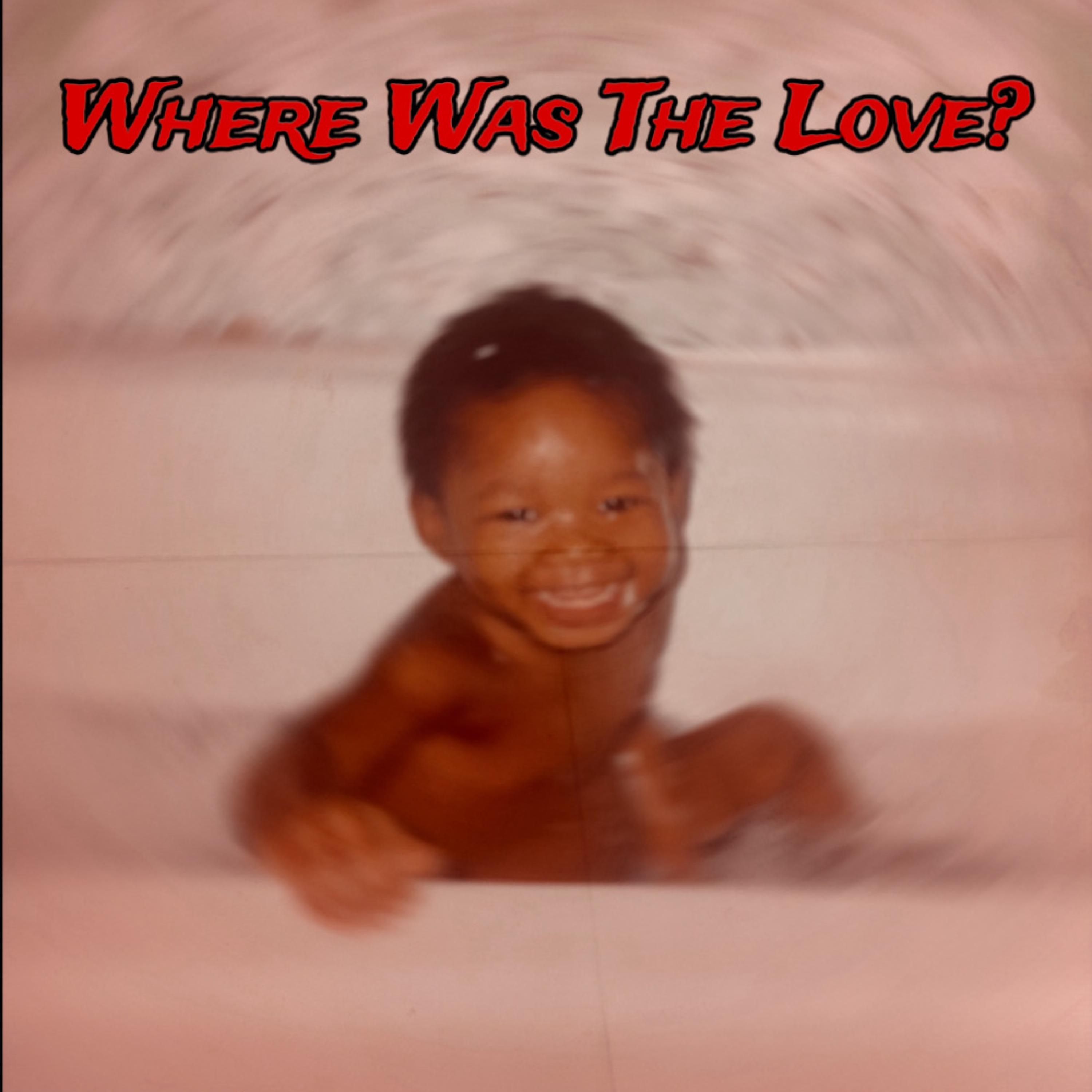 WHERE WAS THE LOVE? artwork