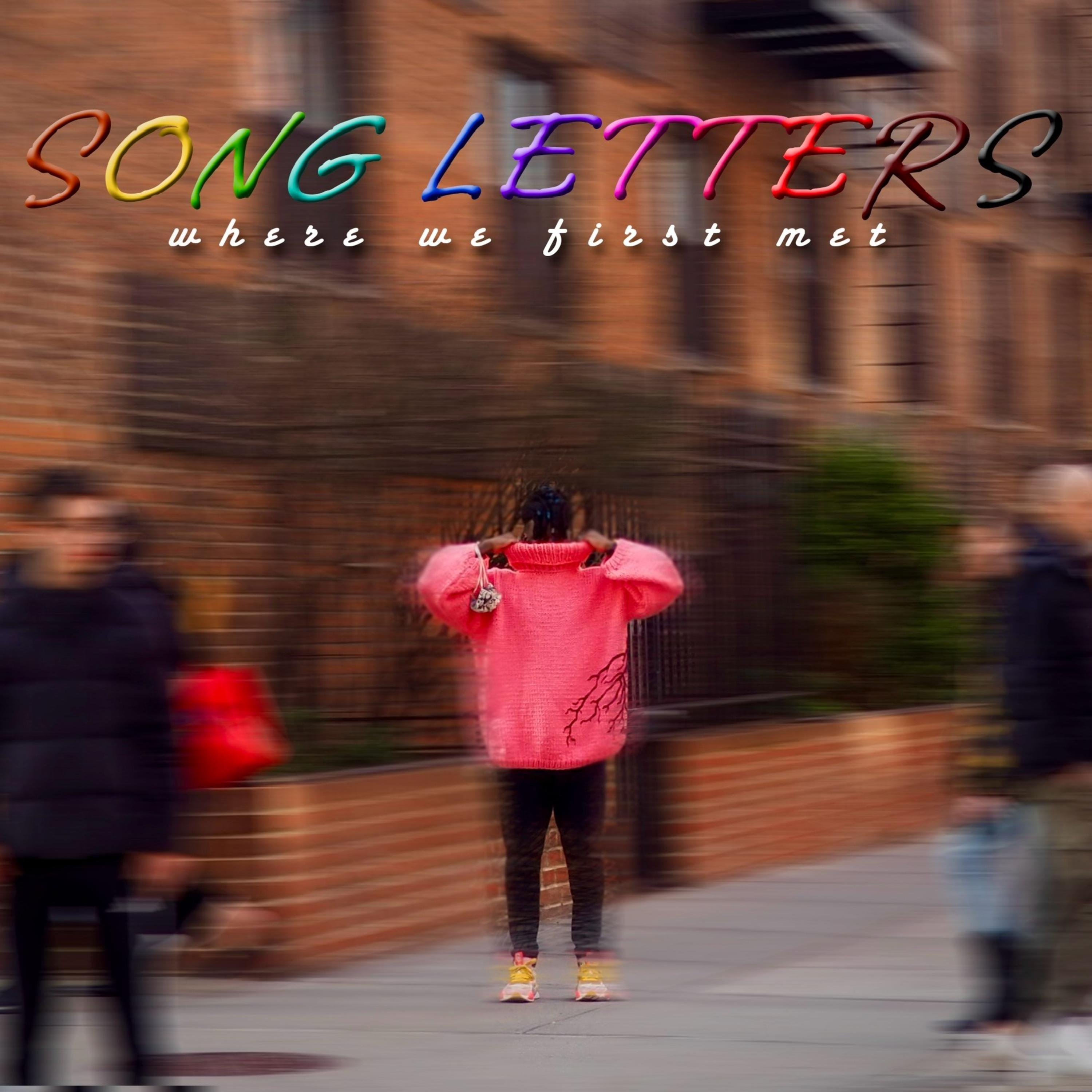 SONG LETTERS  (where we first met) artwork
