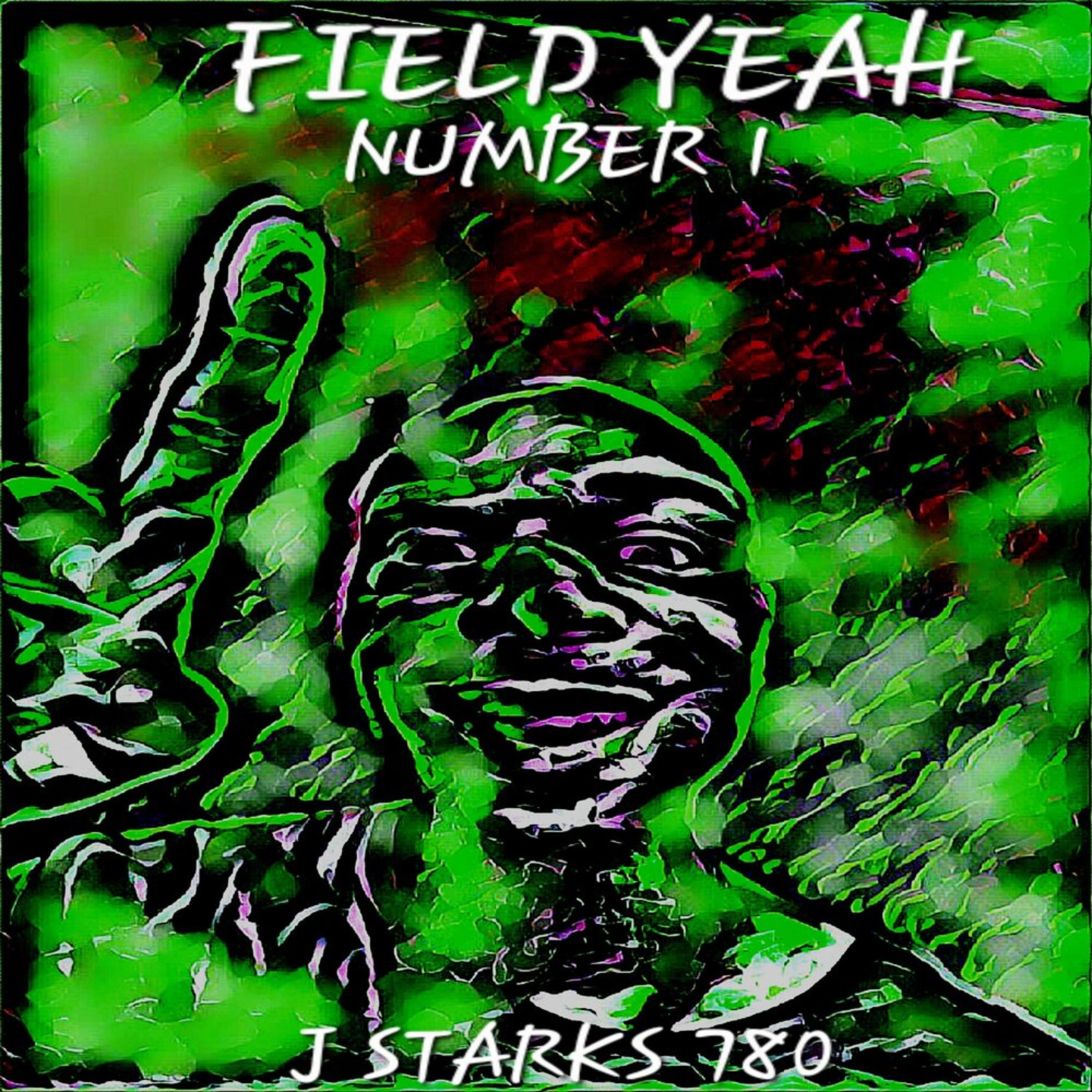 FIELD YEAH NUMBER 1 artwork