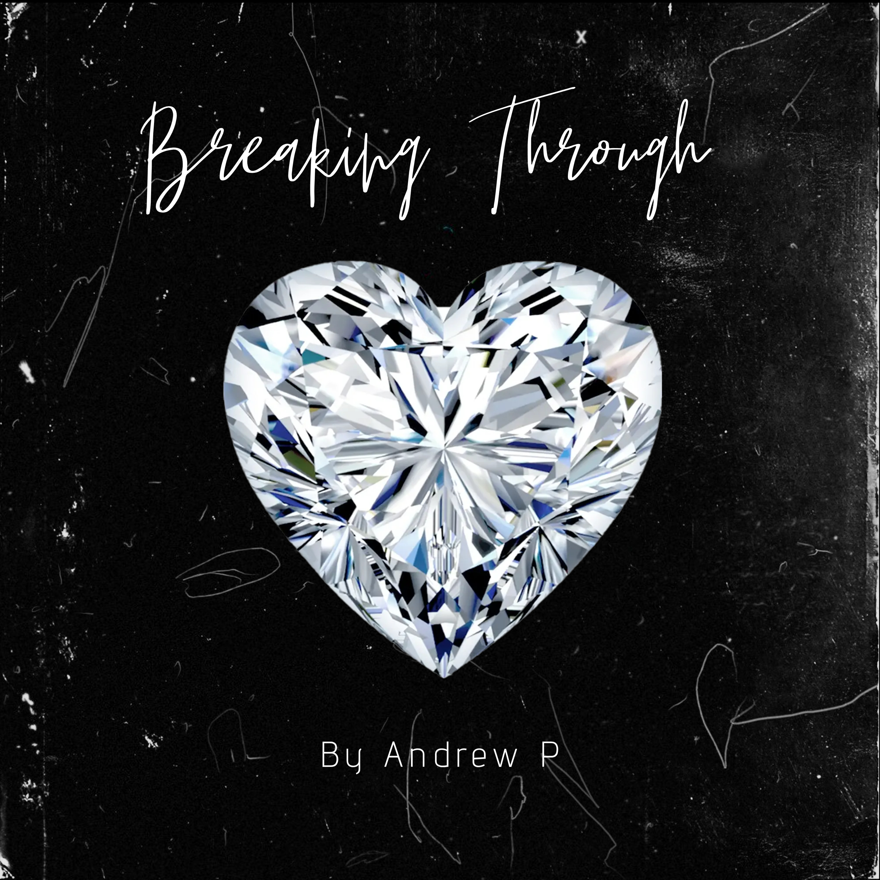 Breaking Through by Andrew P cover art