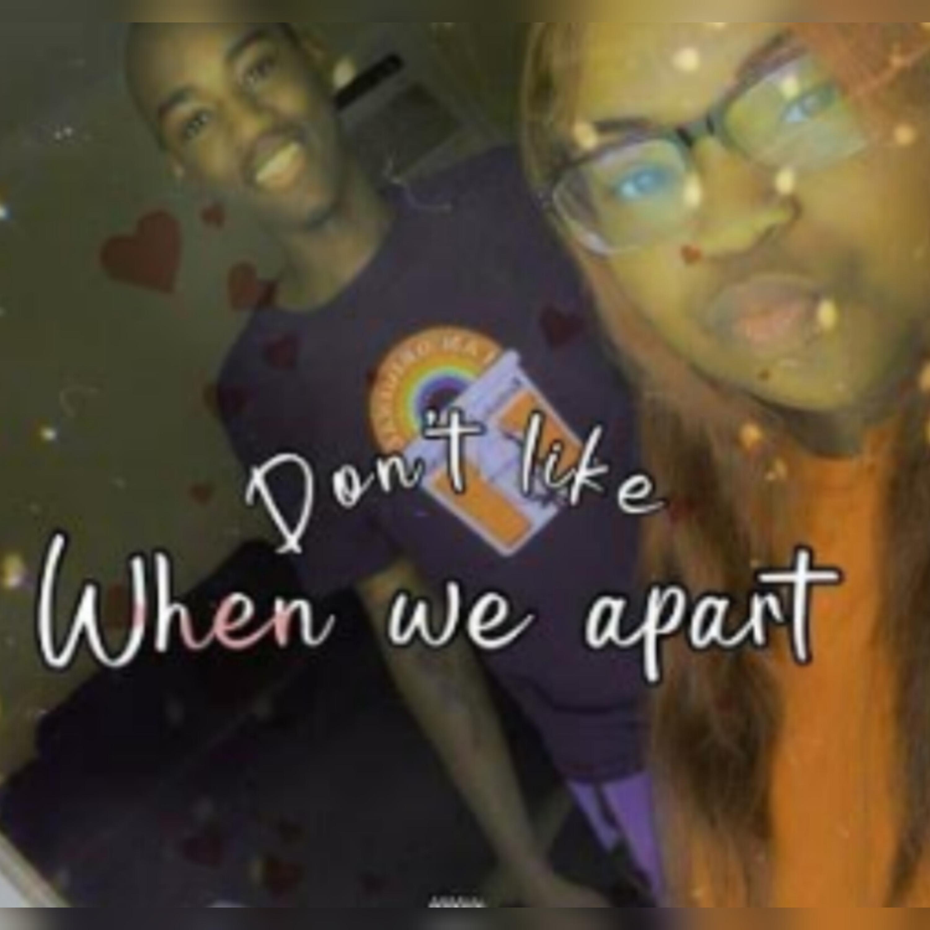 Don't Like When We Apart artwork