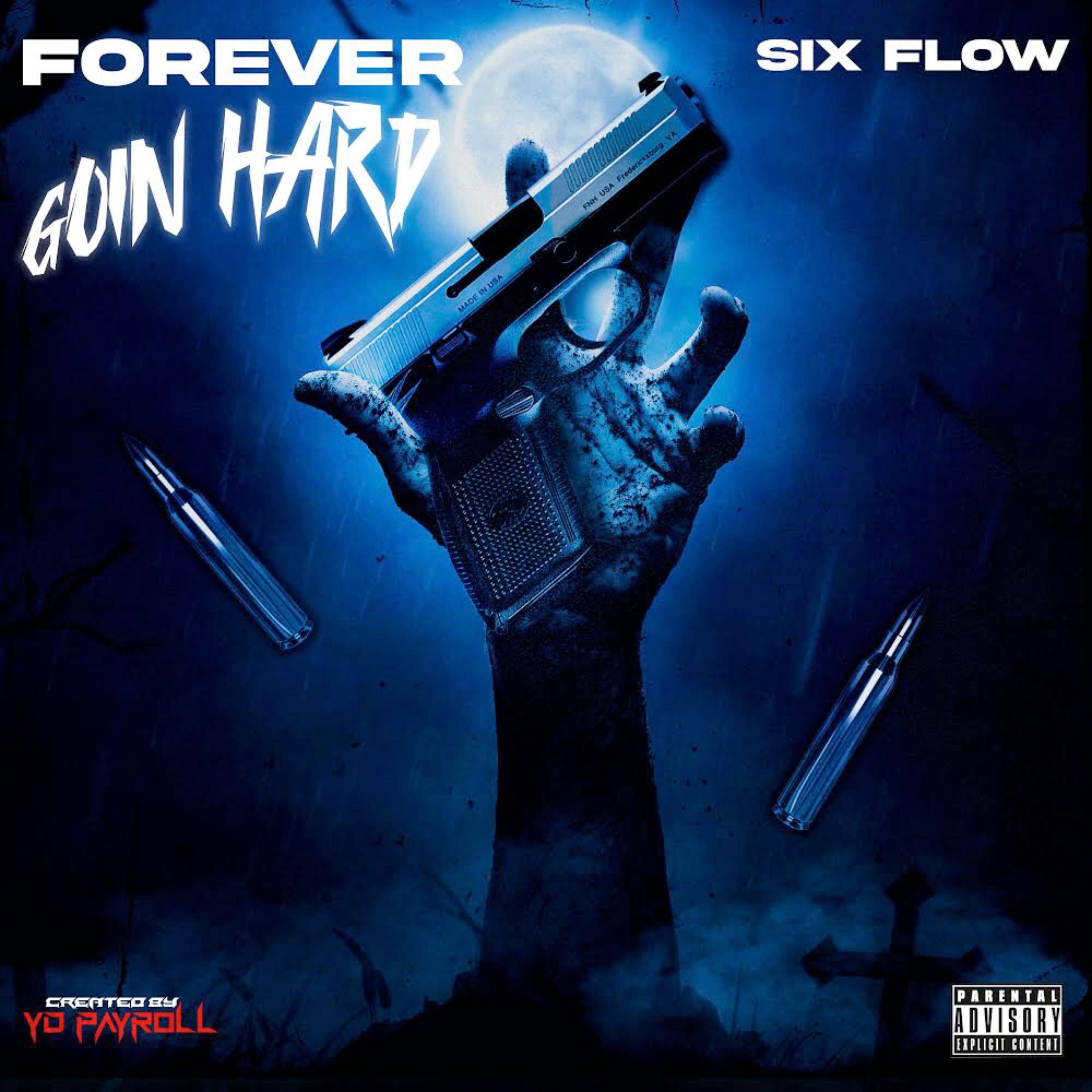 Forever Going Hard by Six Flow cover art