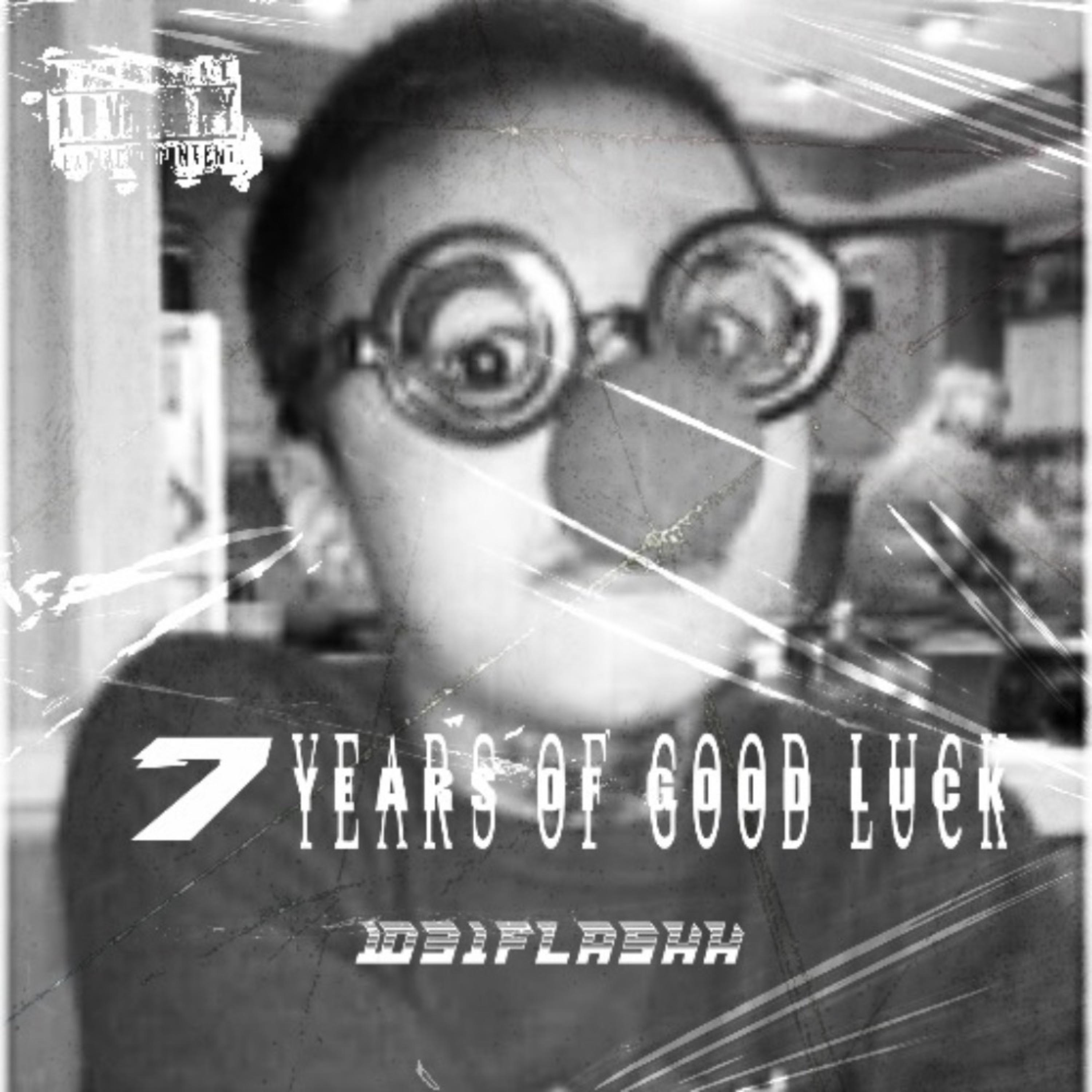 7 Years Of Good luck artwork