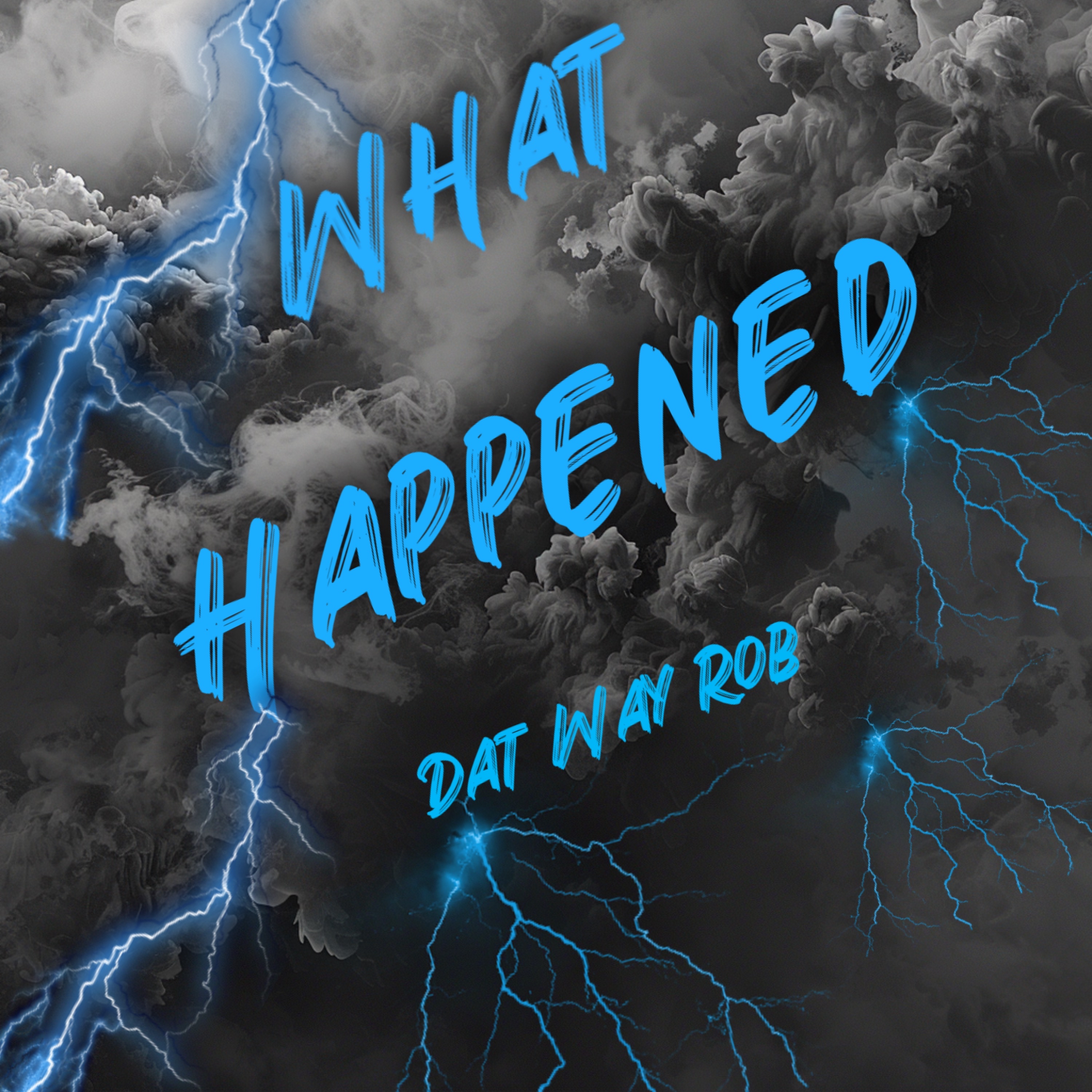 What Happened by Dat Way Rob cover art