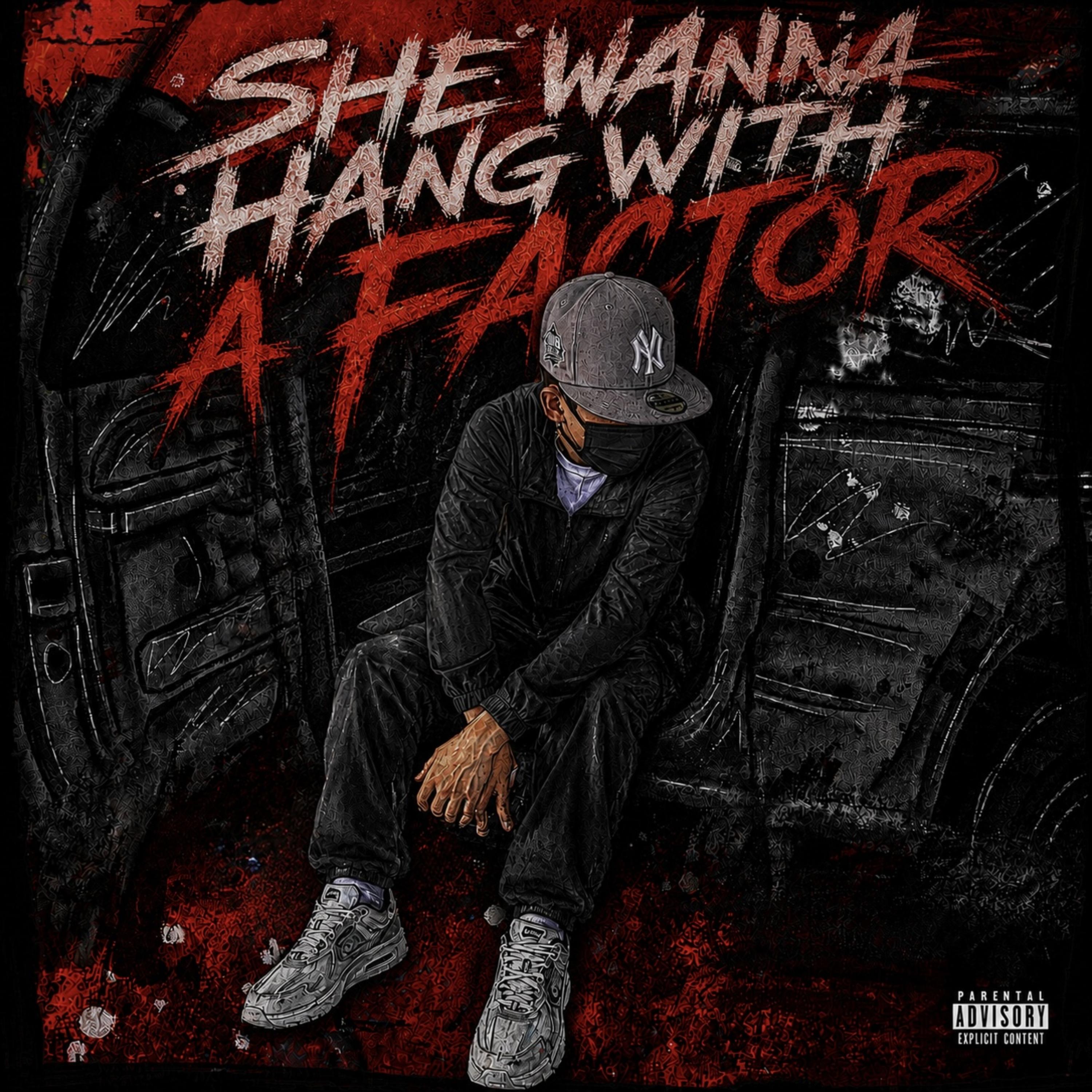 She Wanna Hang With A Factor by AliasExxon cover art