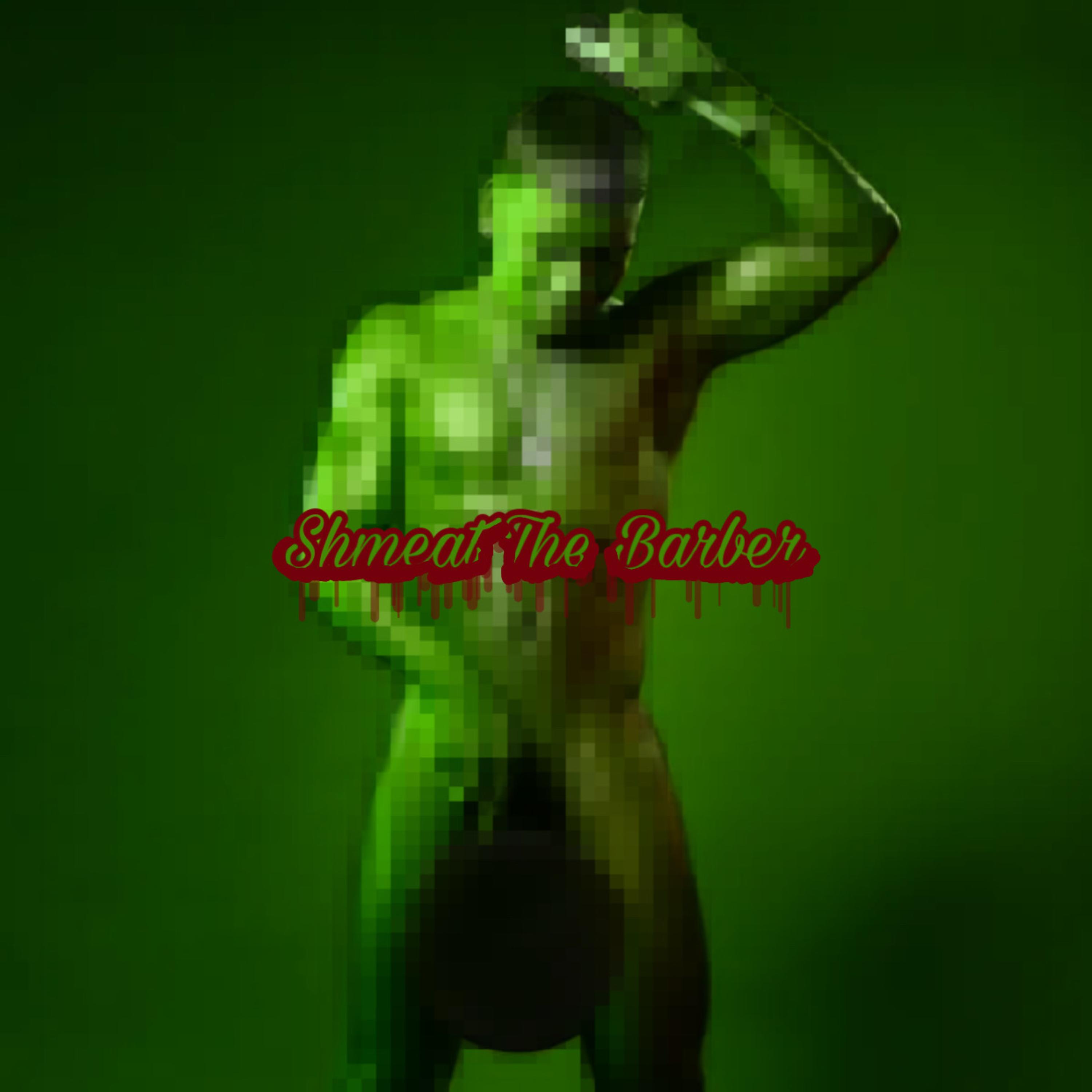 SHMEAT THE BARBER artwork