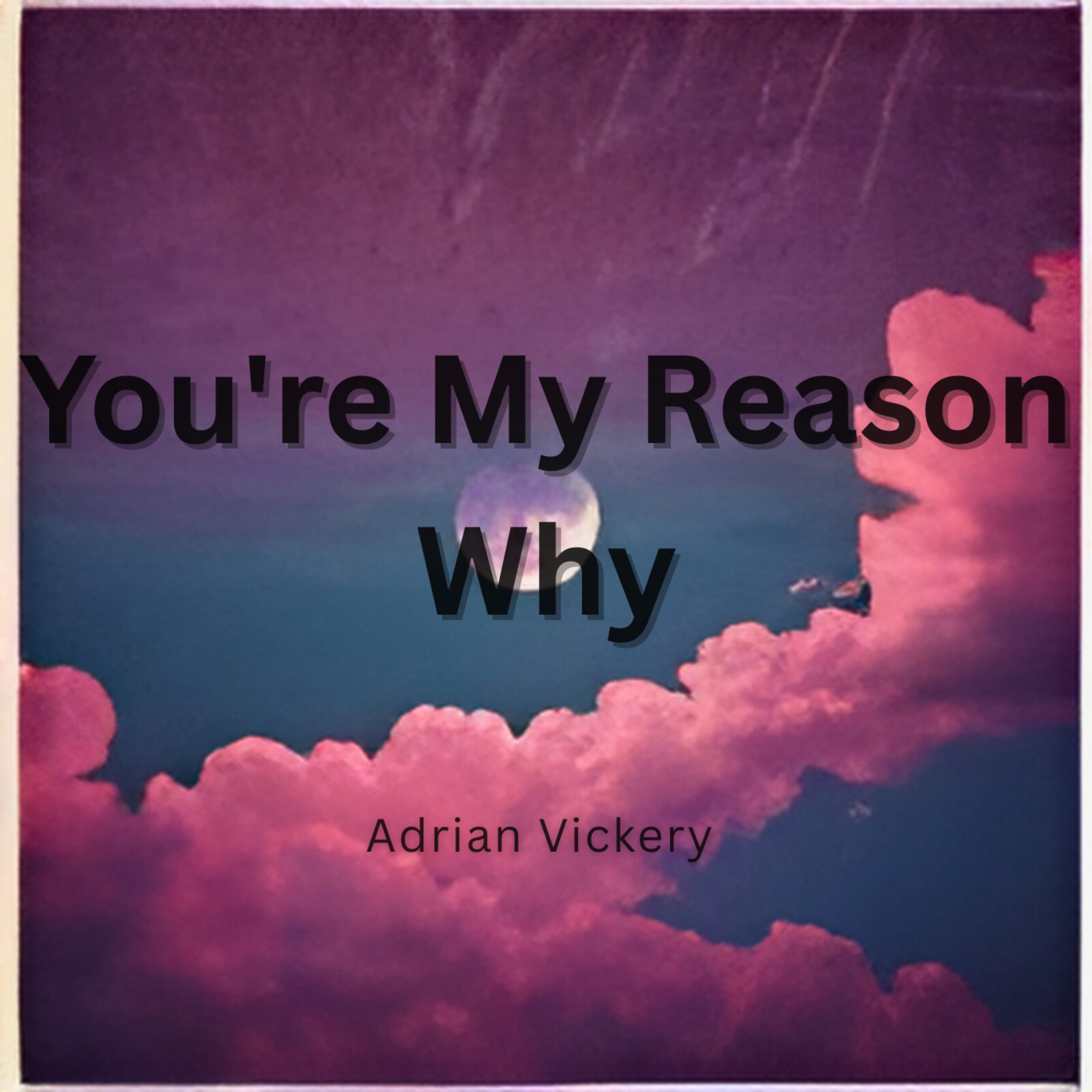 You're My Reason Why artwork