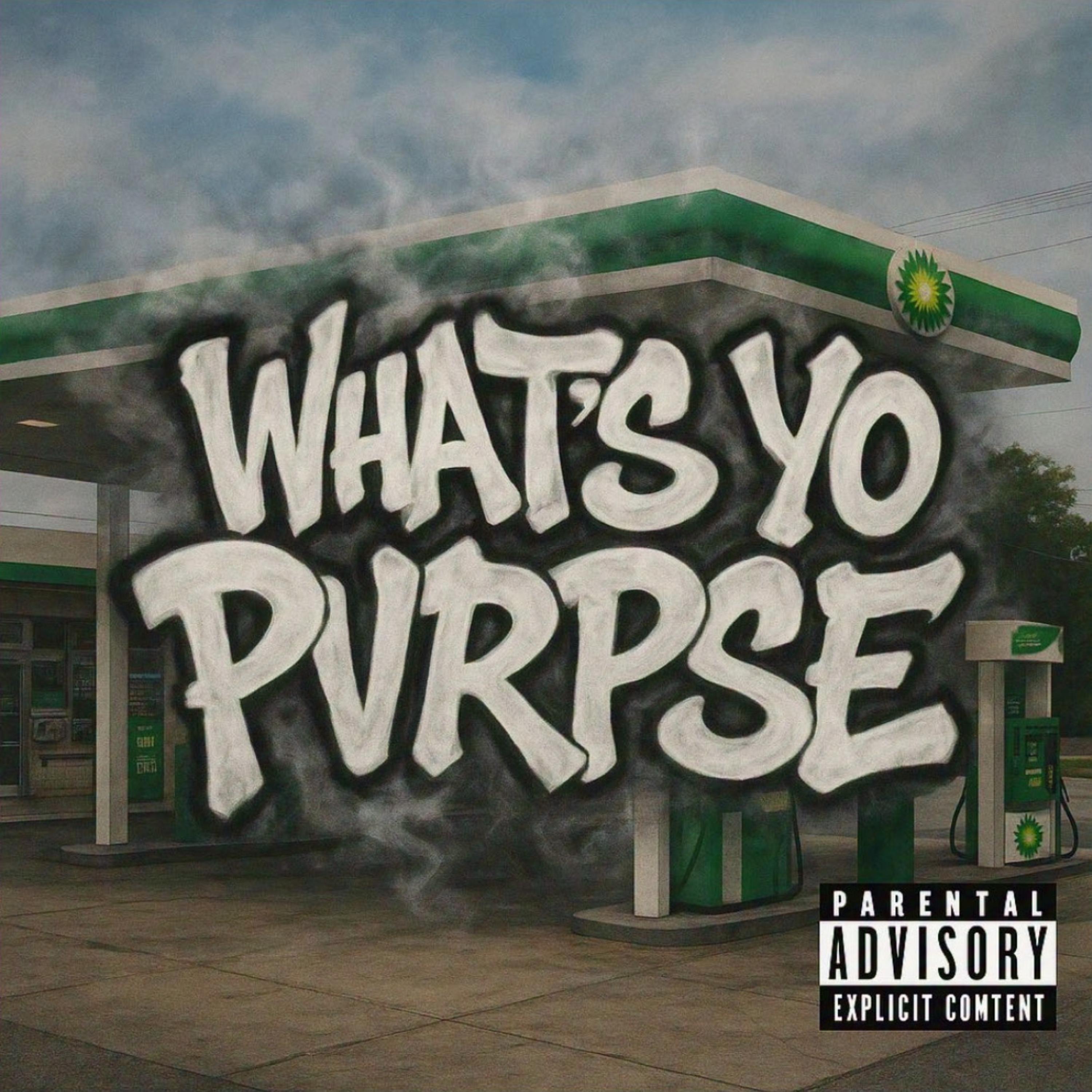 What’s Yo Pvrpse ? artwork