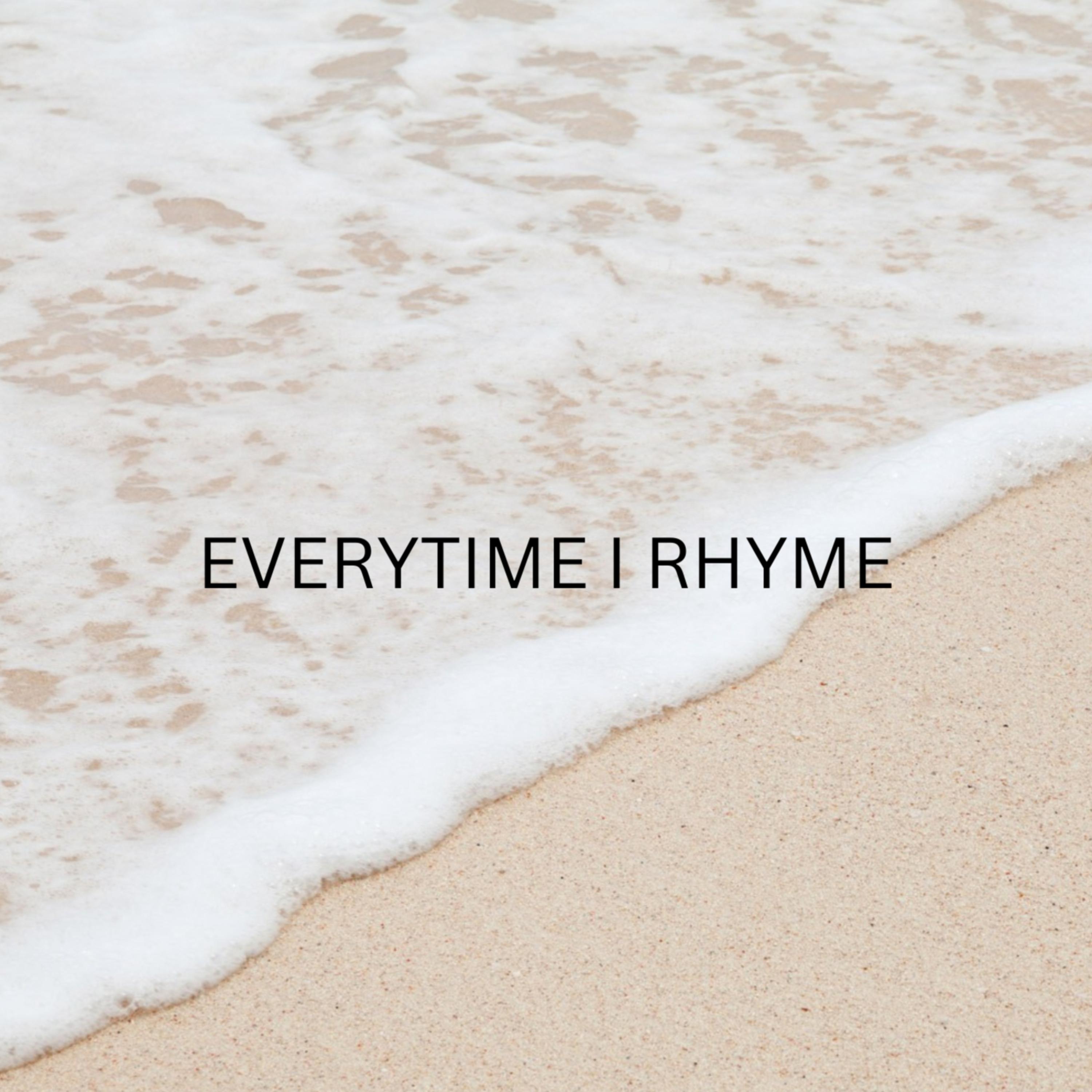 Everytime I Rhyme artwork