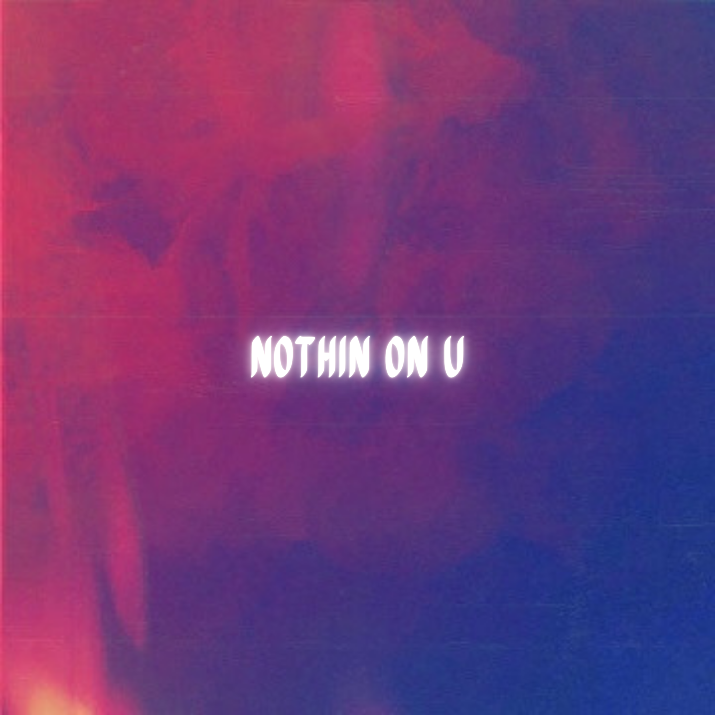 nothin on u artwork