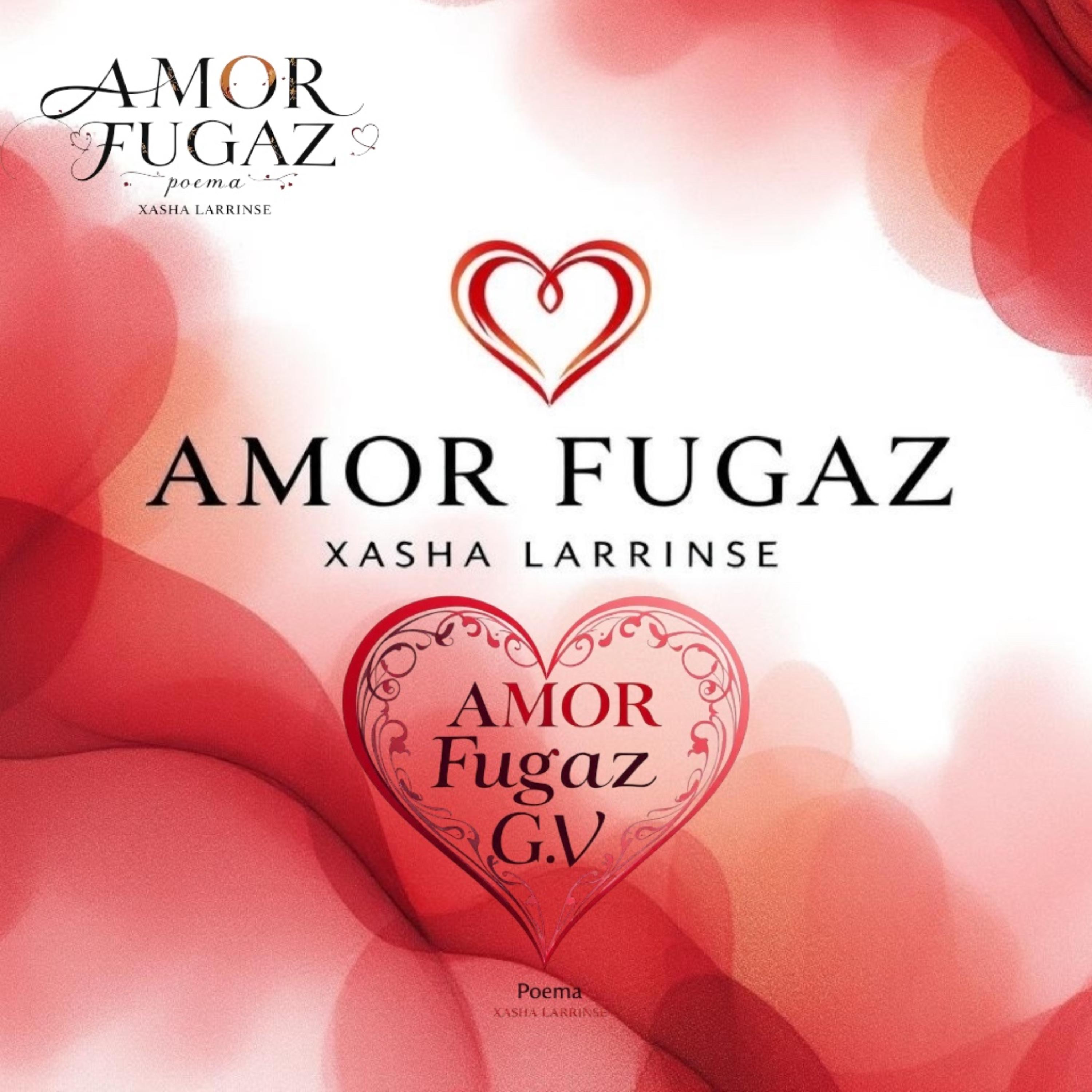 AMOR FUGAZ G.V ( Poema ) artwork