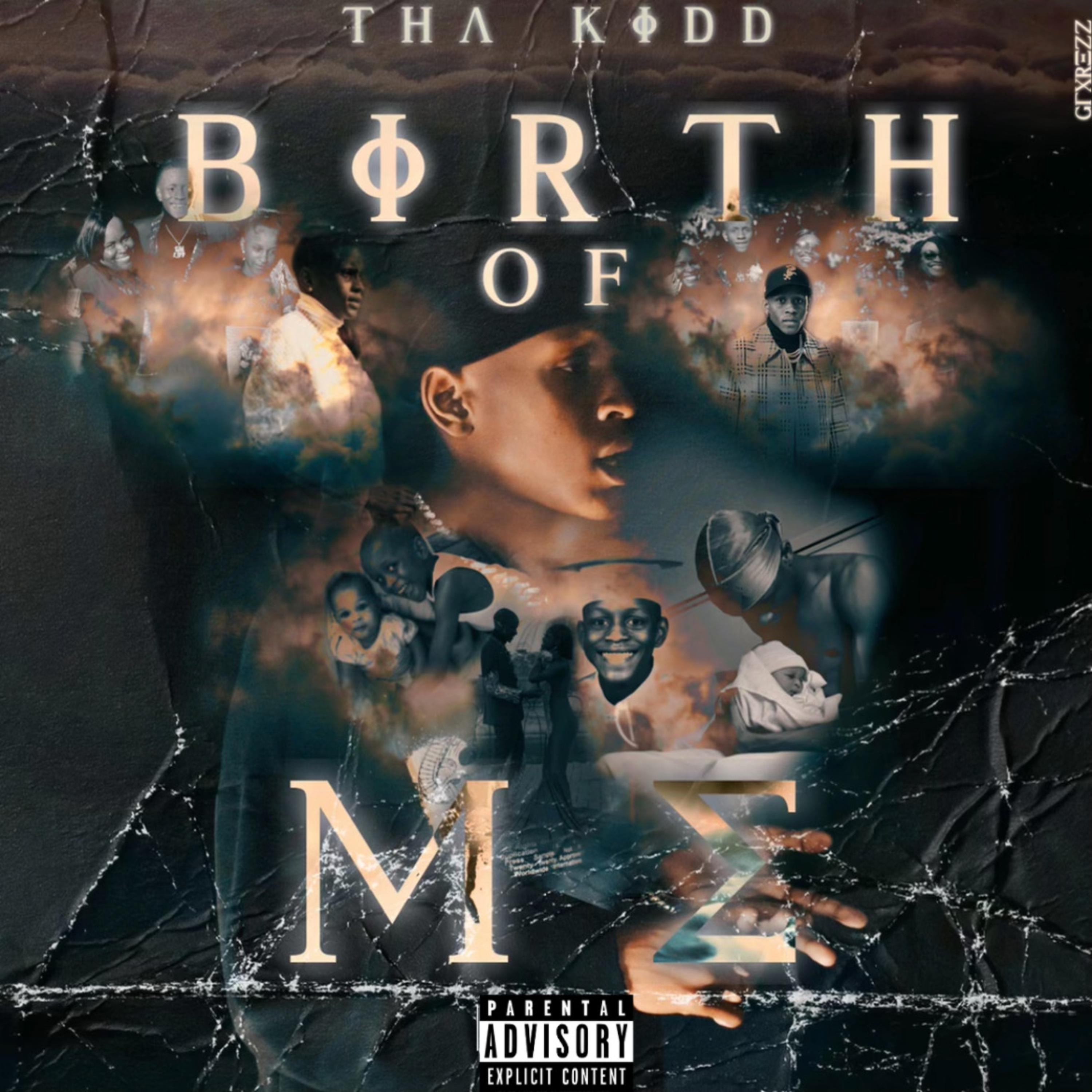 BIRTH OF ME by A1ThaKiDD cover art