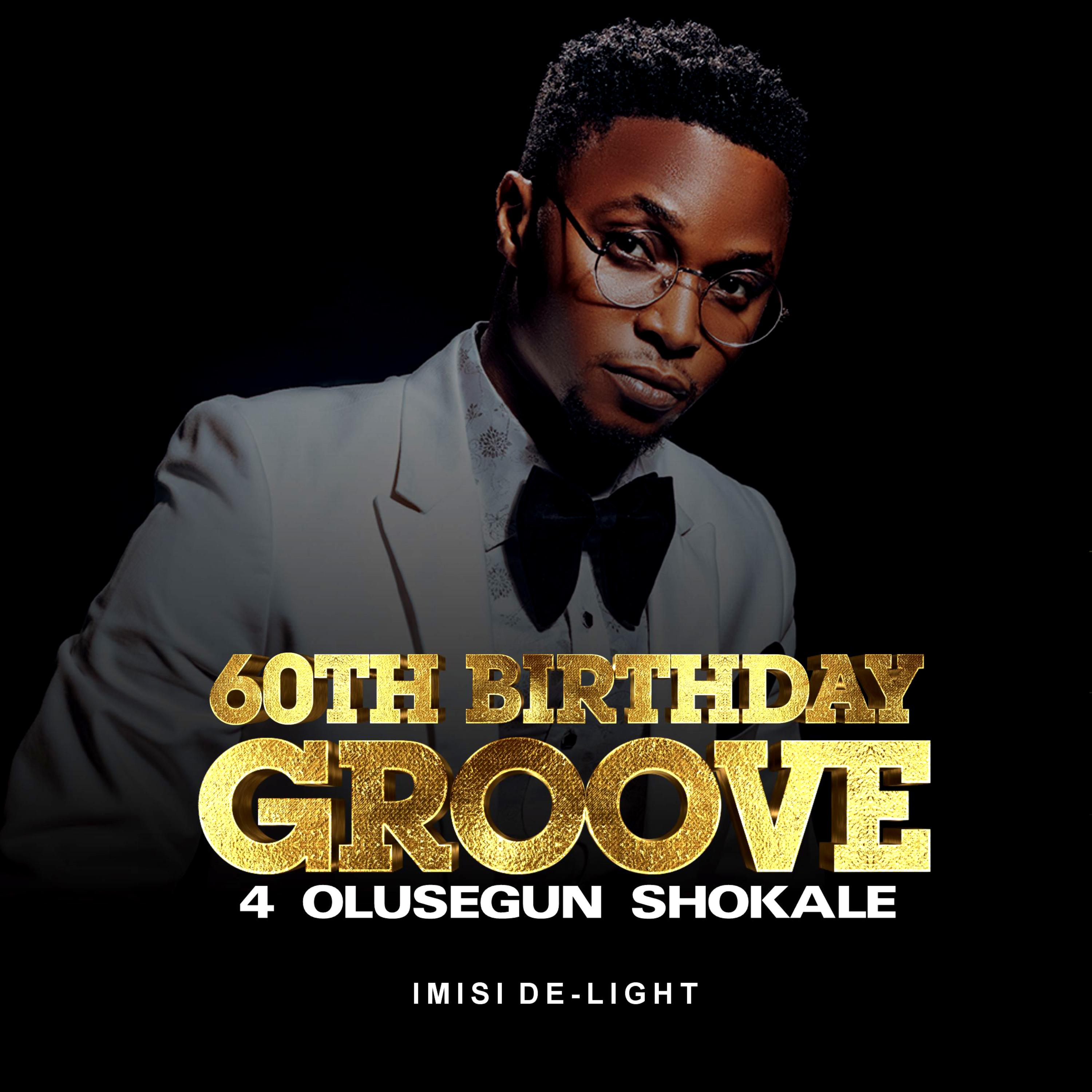 BIRTHDAY GROOVE 4 OLUSEGUN SHOKALE by IMISI DE-LIGHT cover art