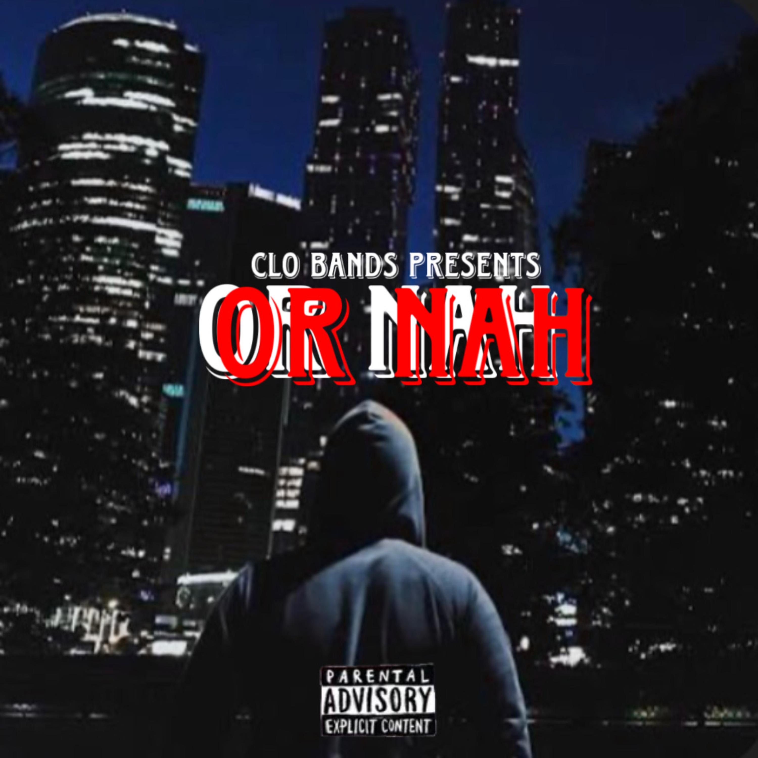 Or Nah artwork