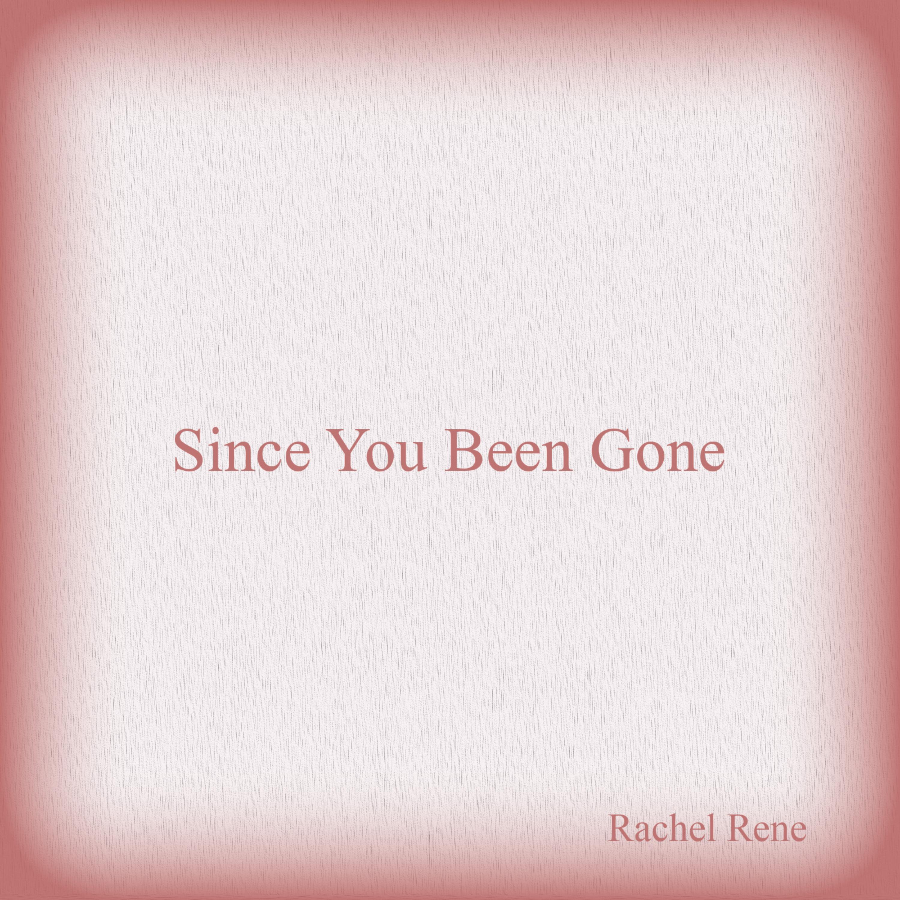 Since You Been Gone artwork