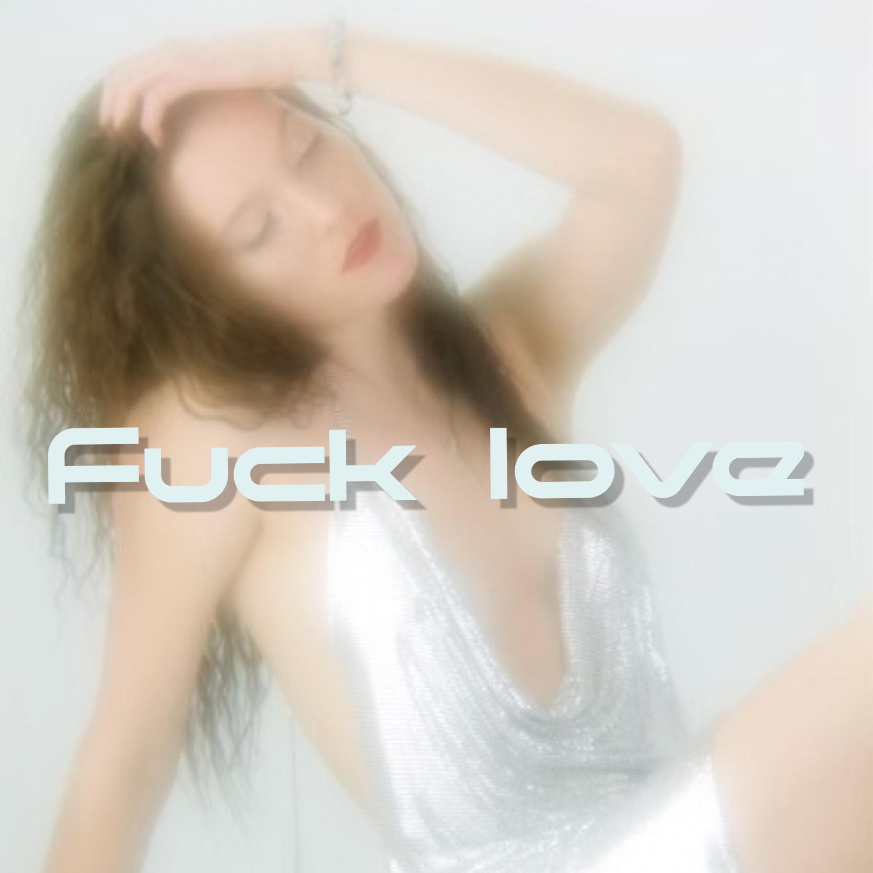 Fuck Love artwork