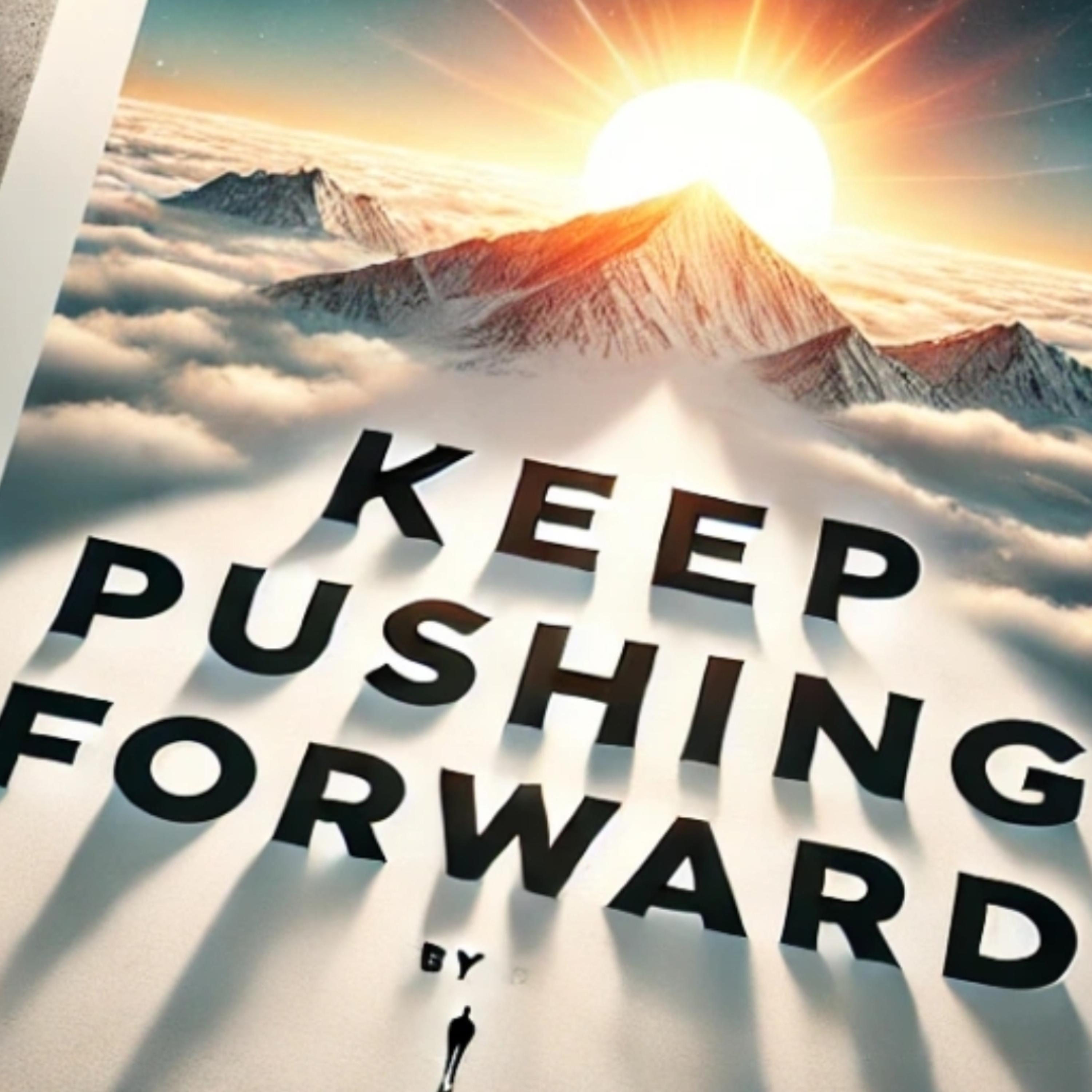 KEEP PUSHING FORWARD artwork