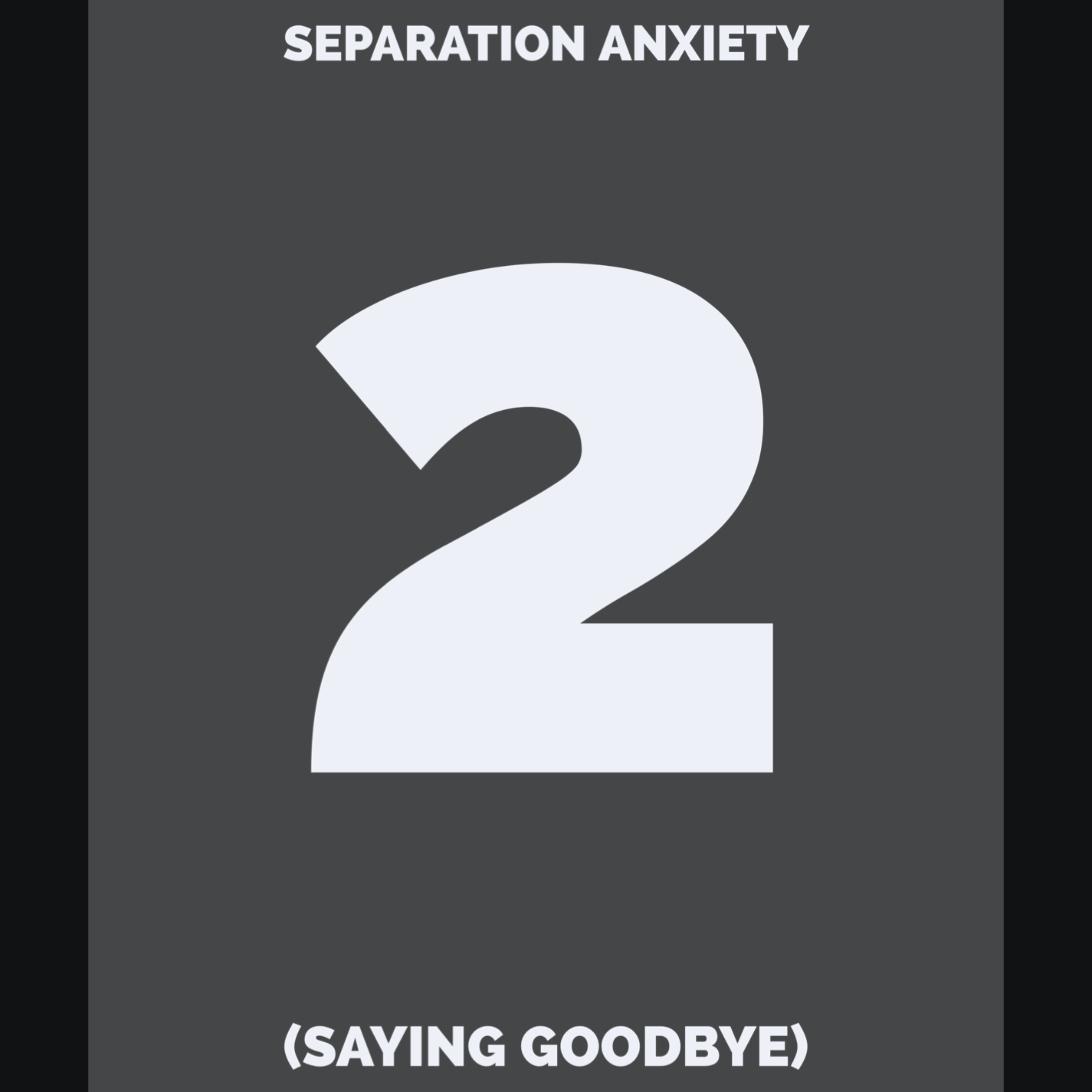 Separation Anxiety 2 (Saying Goodbye) artwork