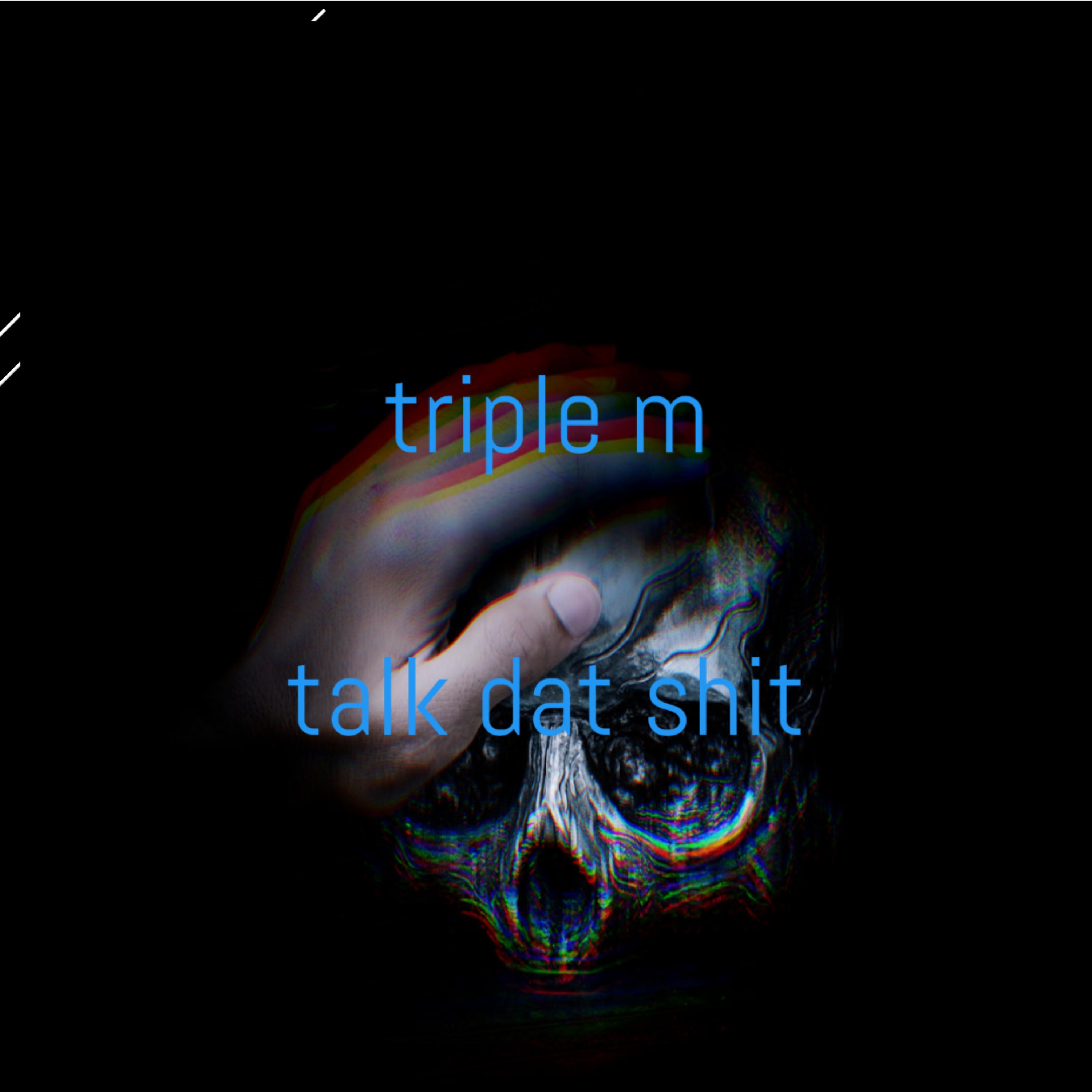 Talk Dat Shit artwork