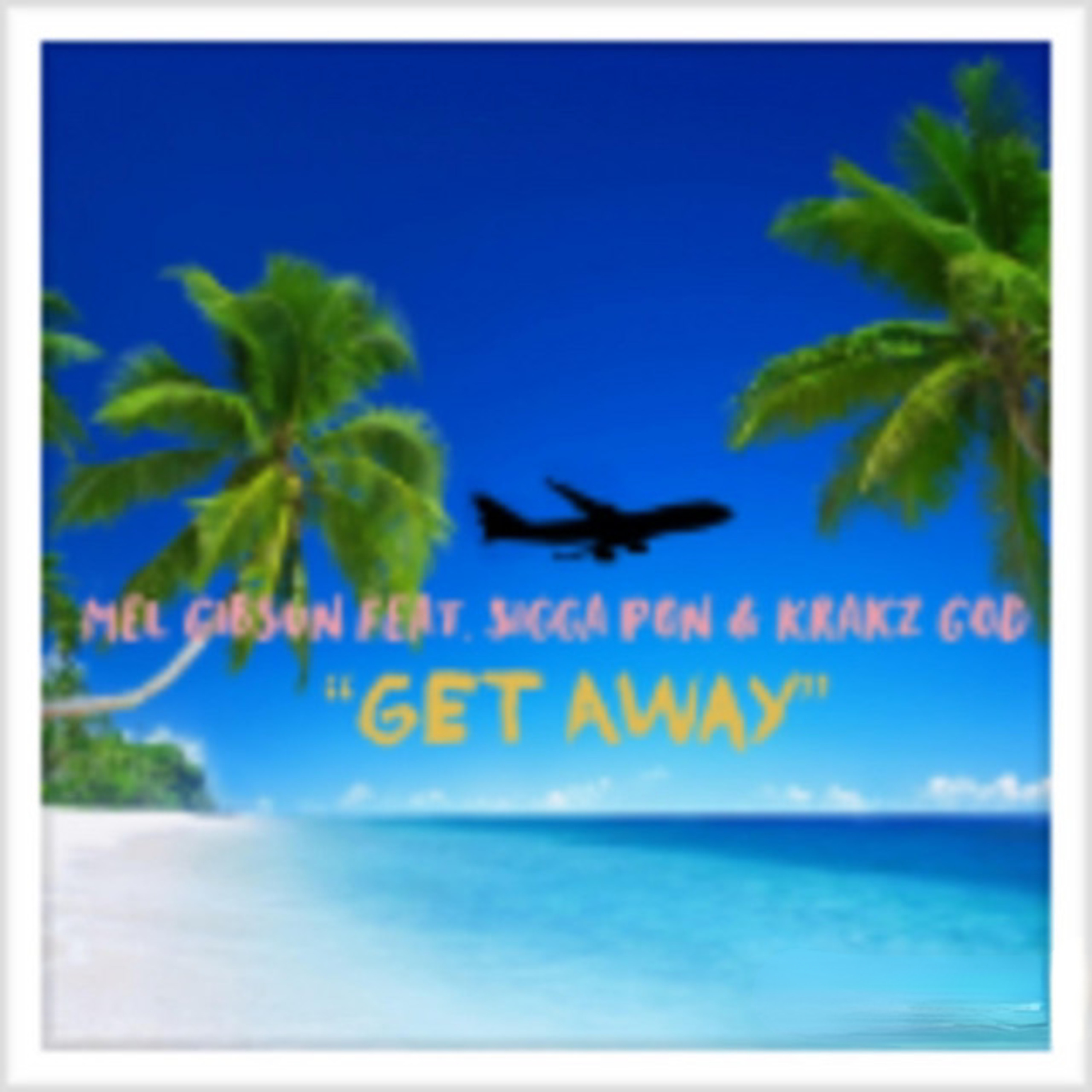 Get Away by Mel Gibsun cover art