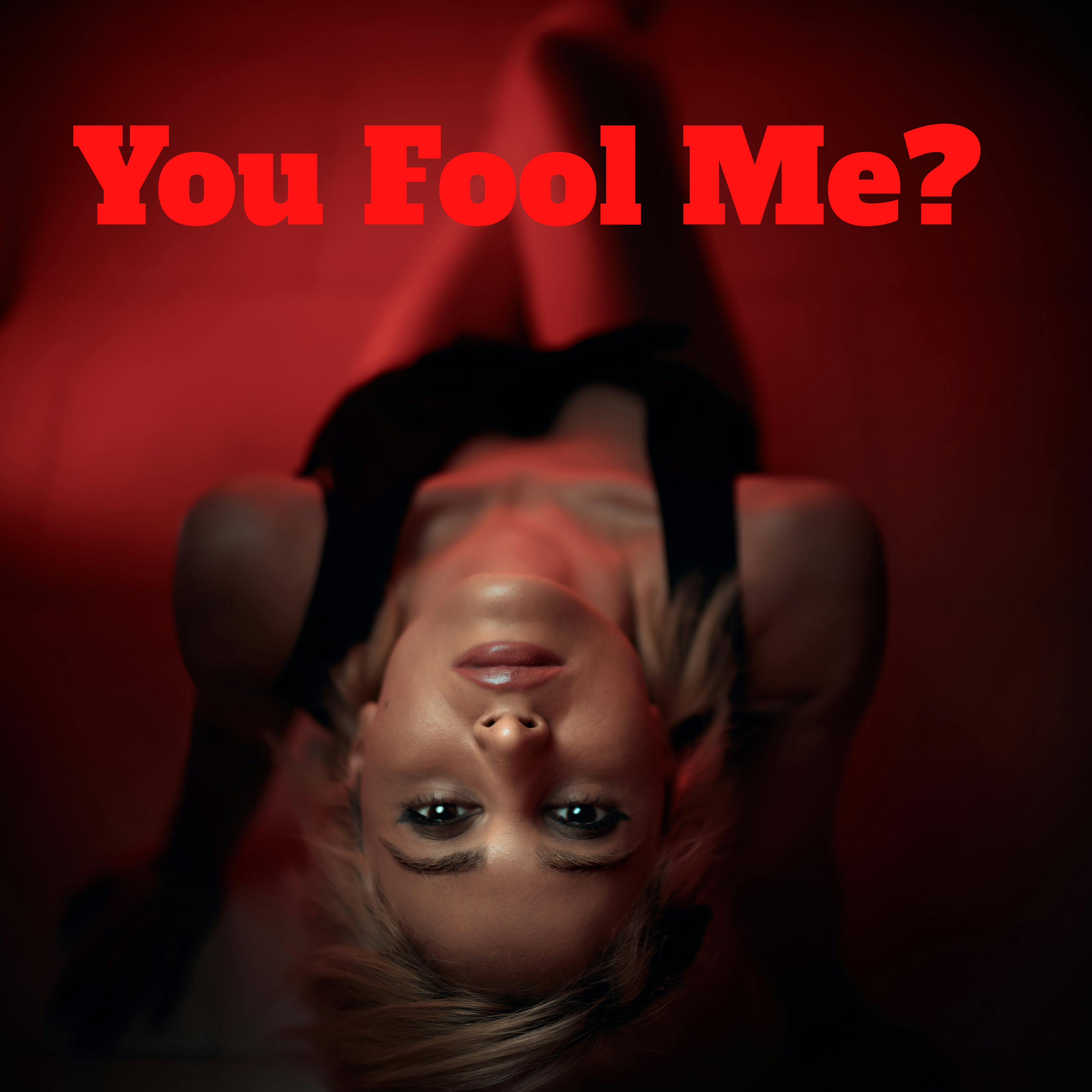 YOU FOOL ME? artwork