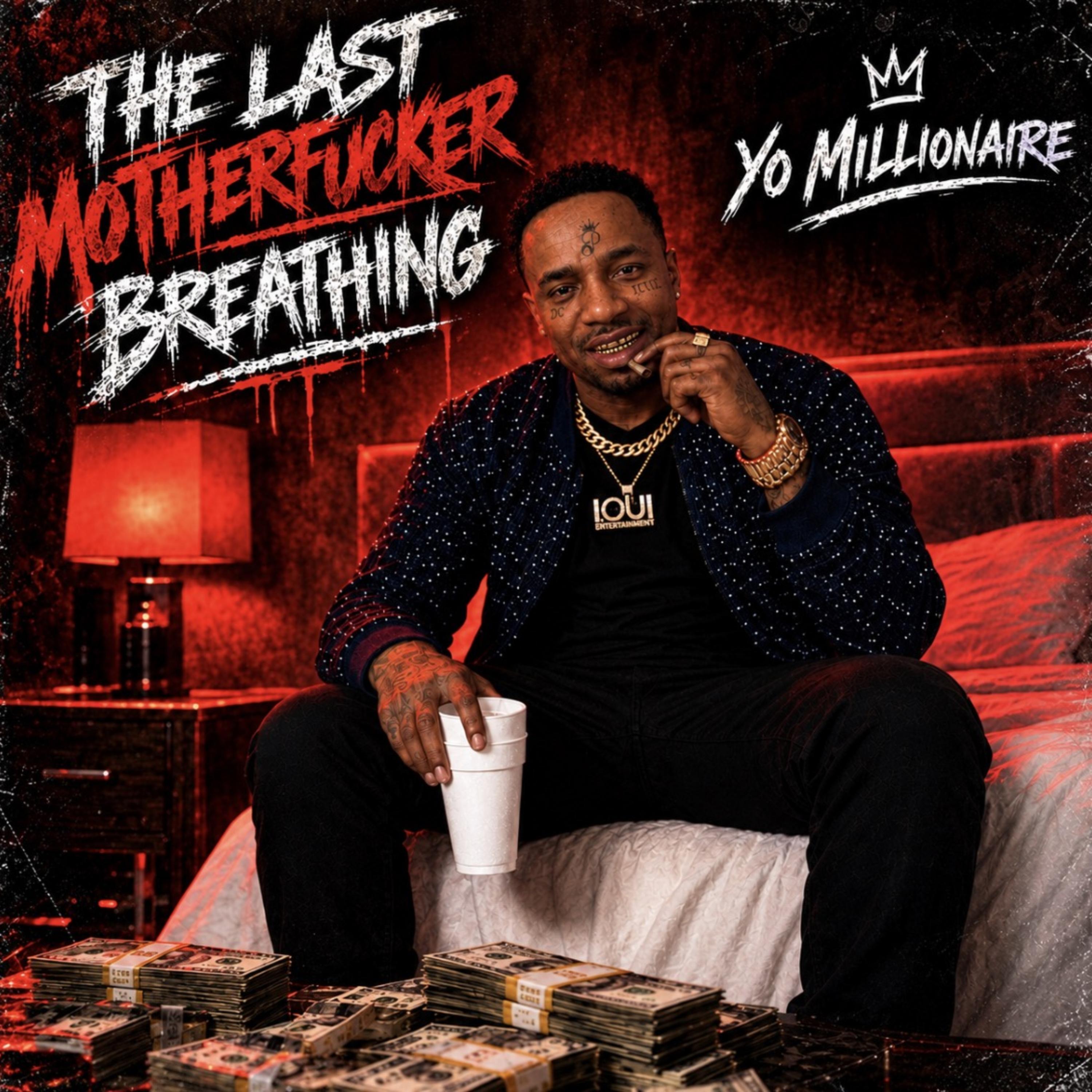 The Last Motherfucker Breathing by Yo Millionaire cover art
