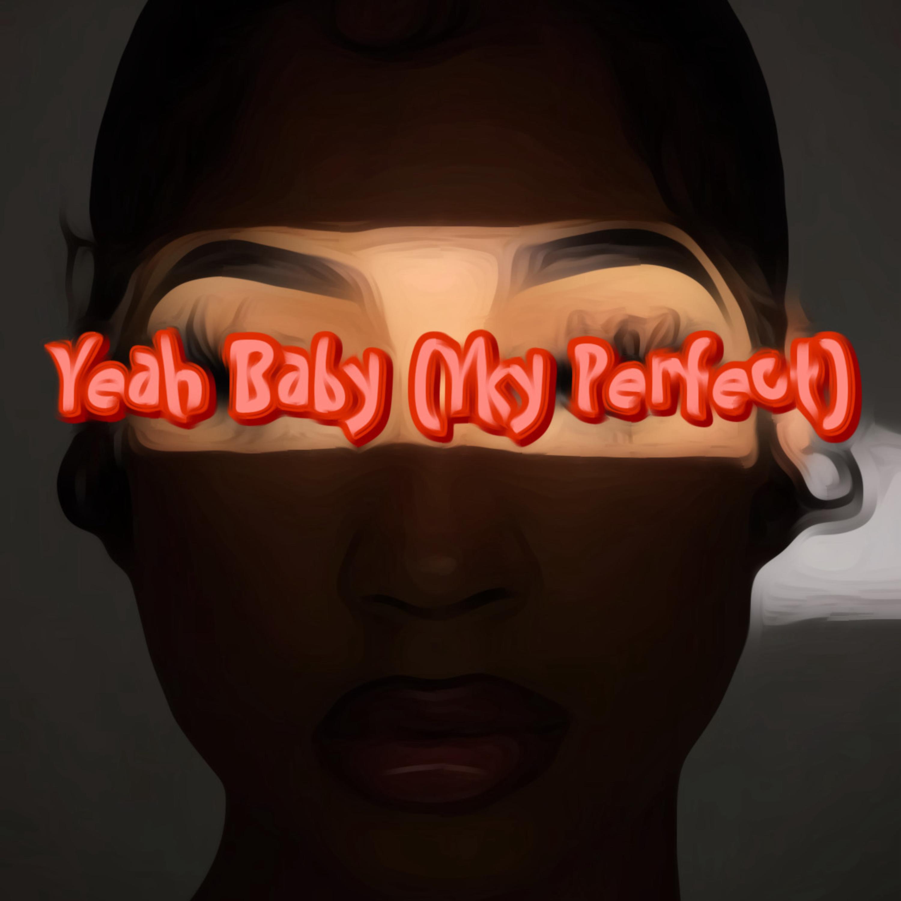 Yea Baby (yky Perfect) artwork