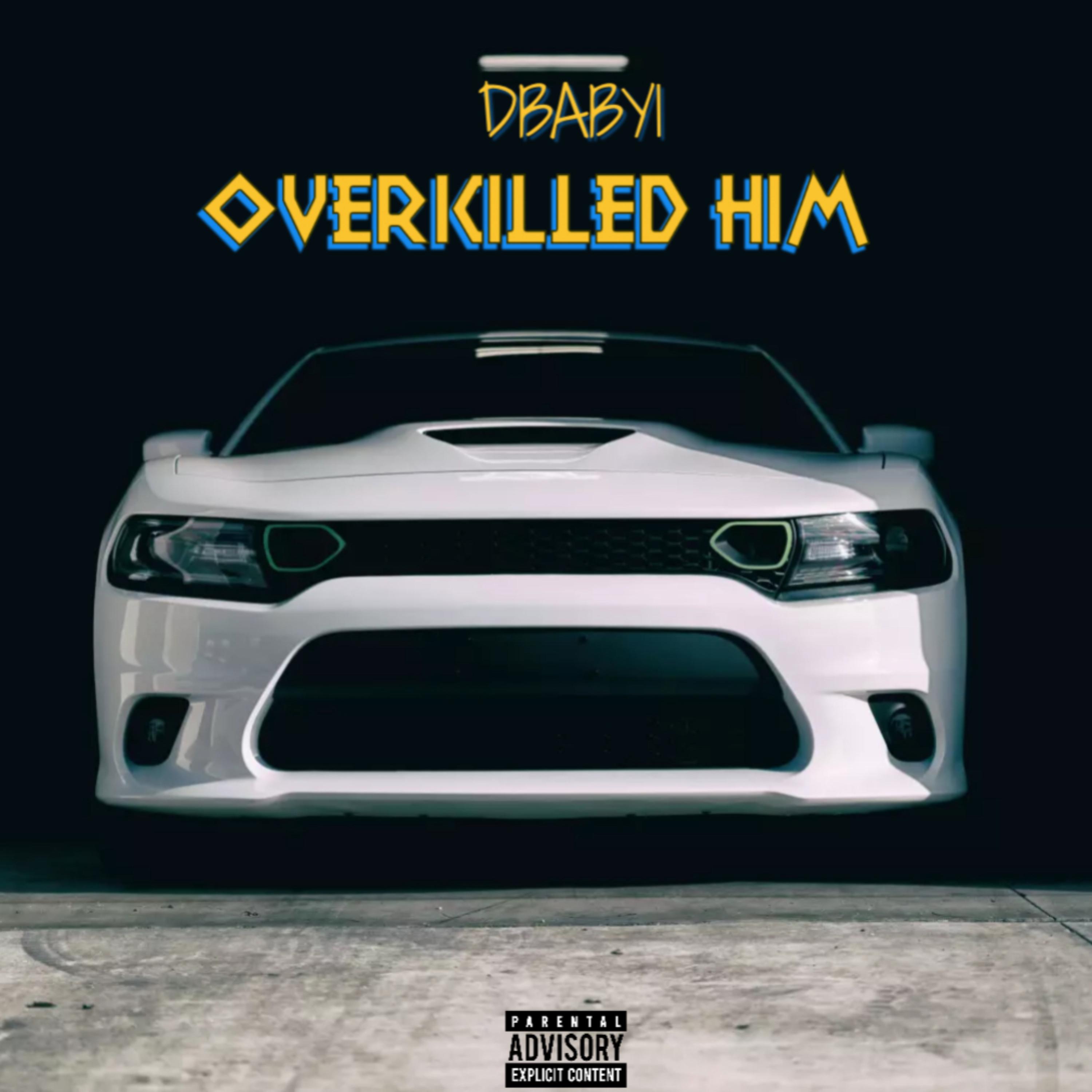 OVERKILLED HIM artwork